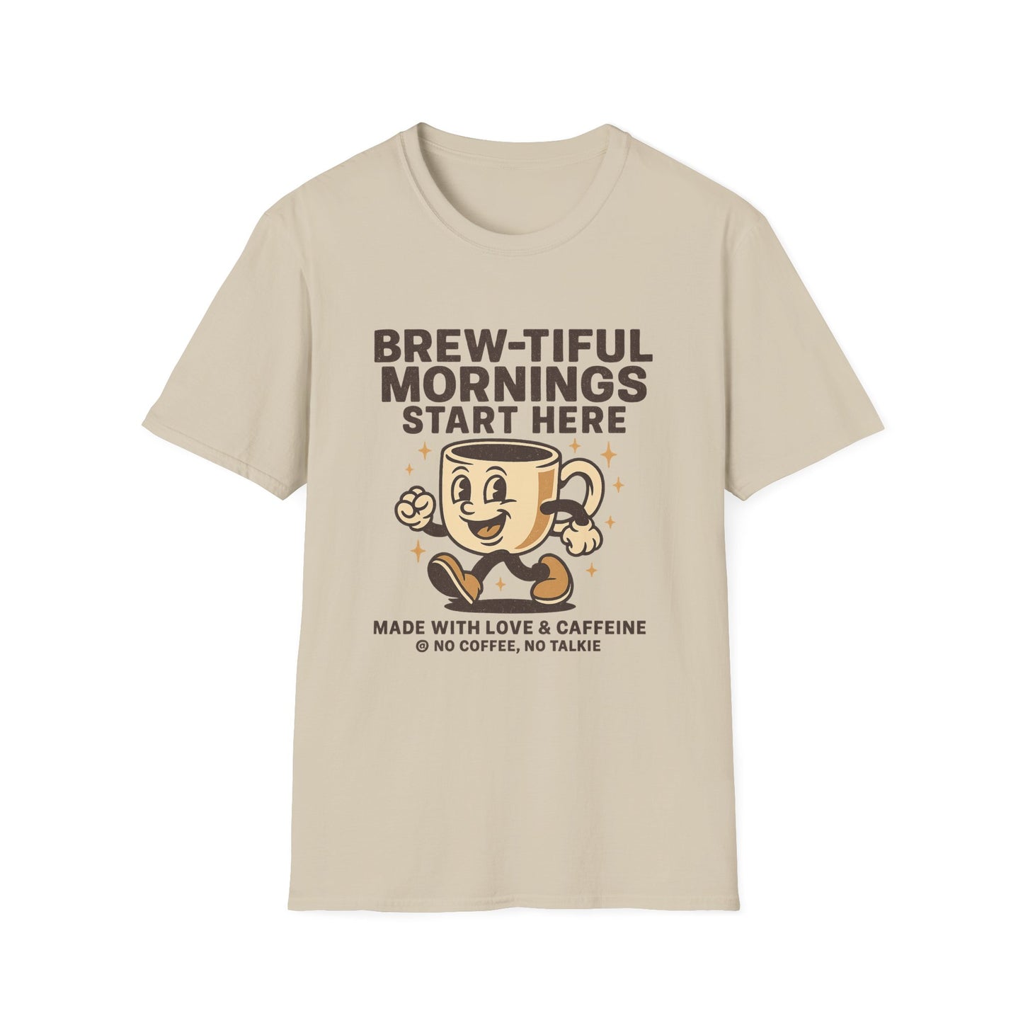 Brew-tiful Mornings Start Here- Funny Coffee T-Shirt