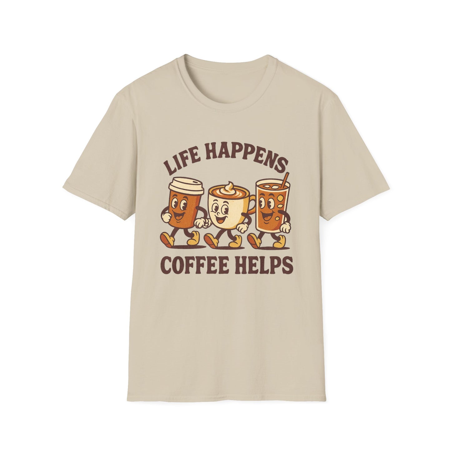 Life Happens Coffee Helps - Funny Coffee T-Shirt