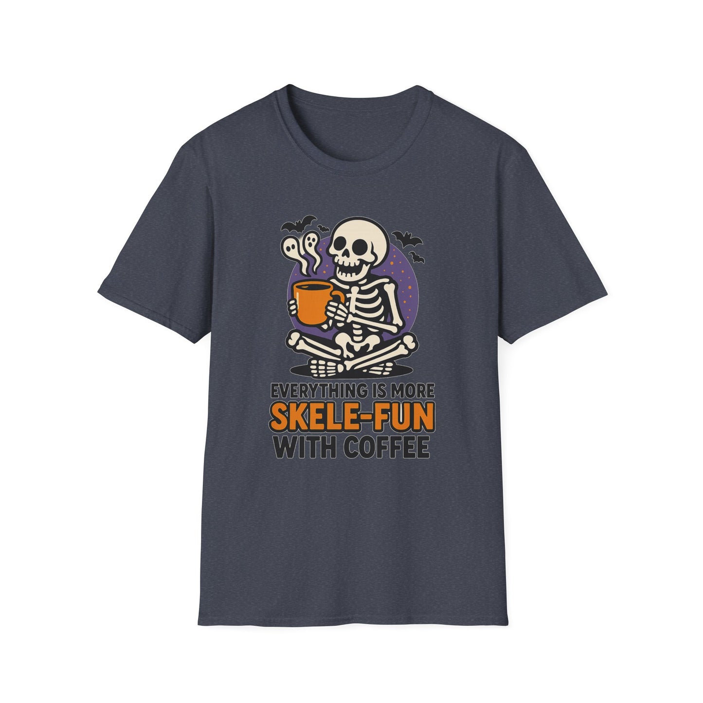 Everything Is More Skele-fun With Coffee - Funny Coffee T-Shirt