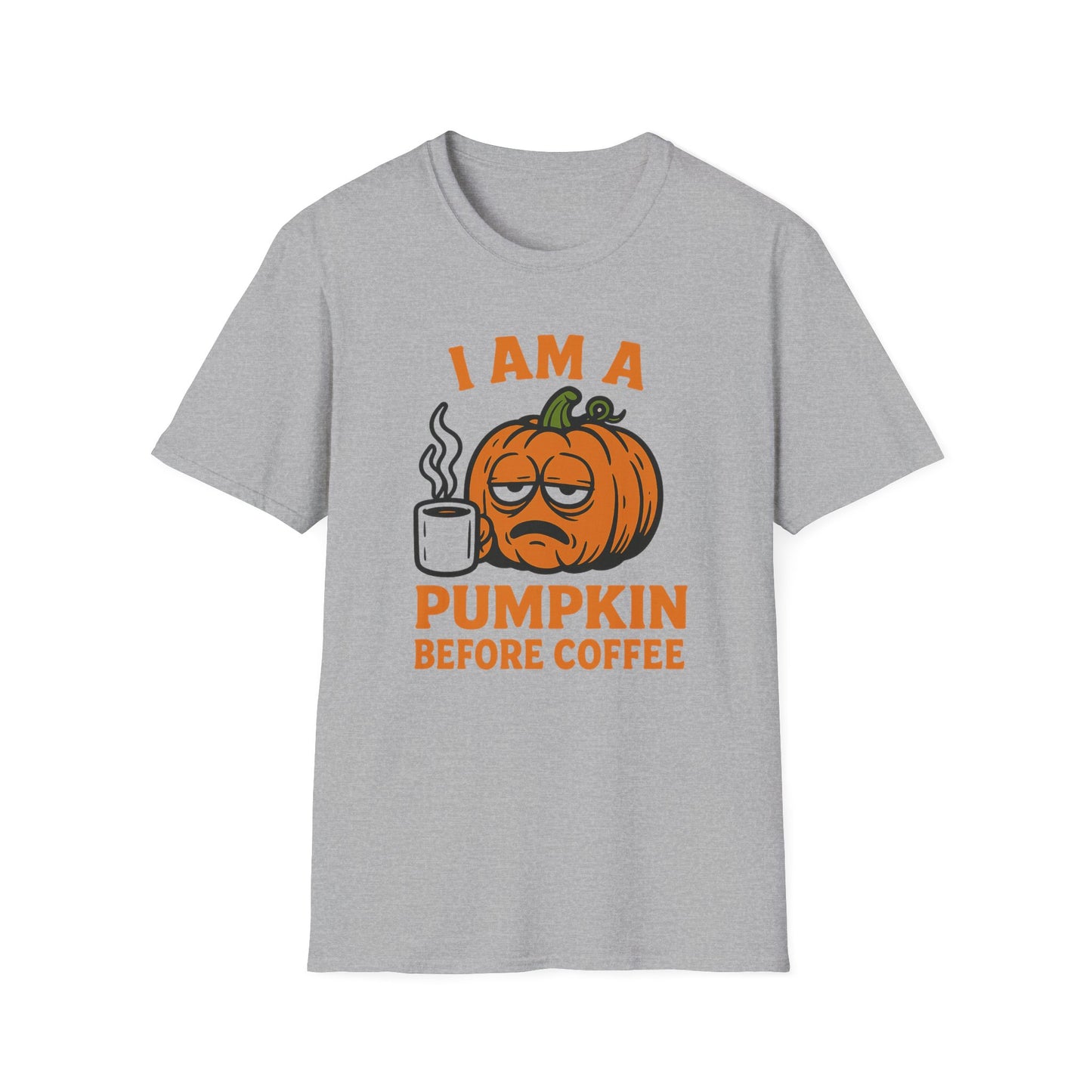 I Am a Pumpkin Before Coffee - Funny Coffee T-Shirt