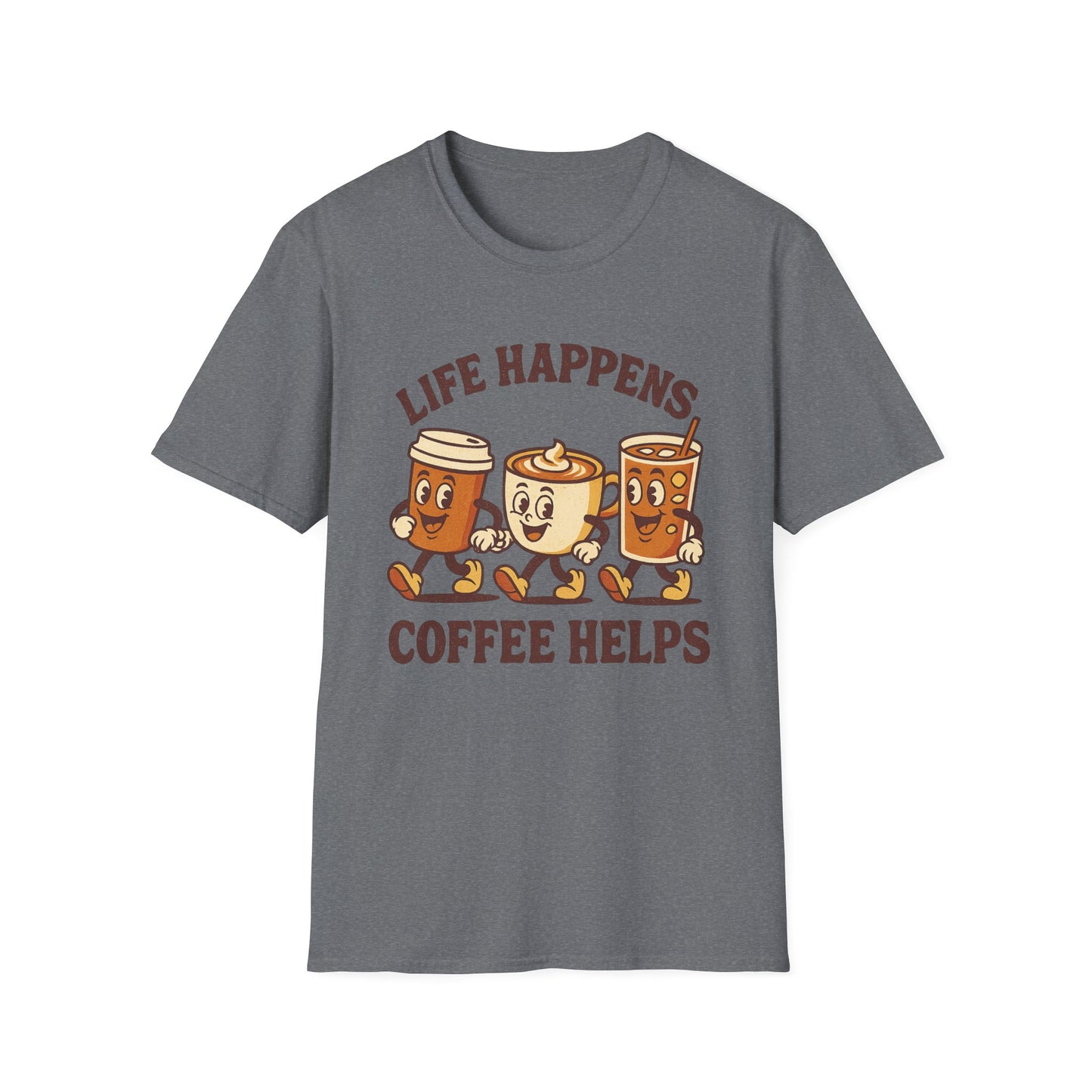 Life Happens Coffee Helps - Funny Coffee T-Shirt