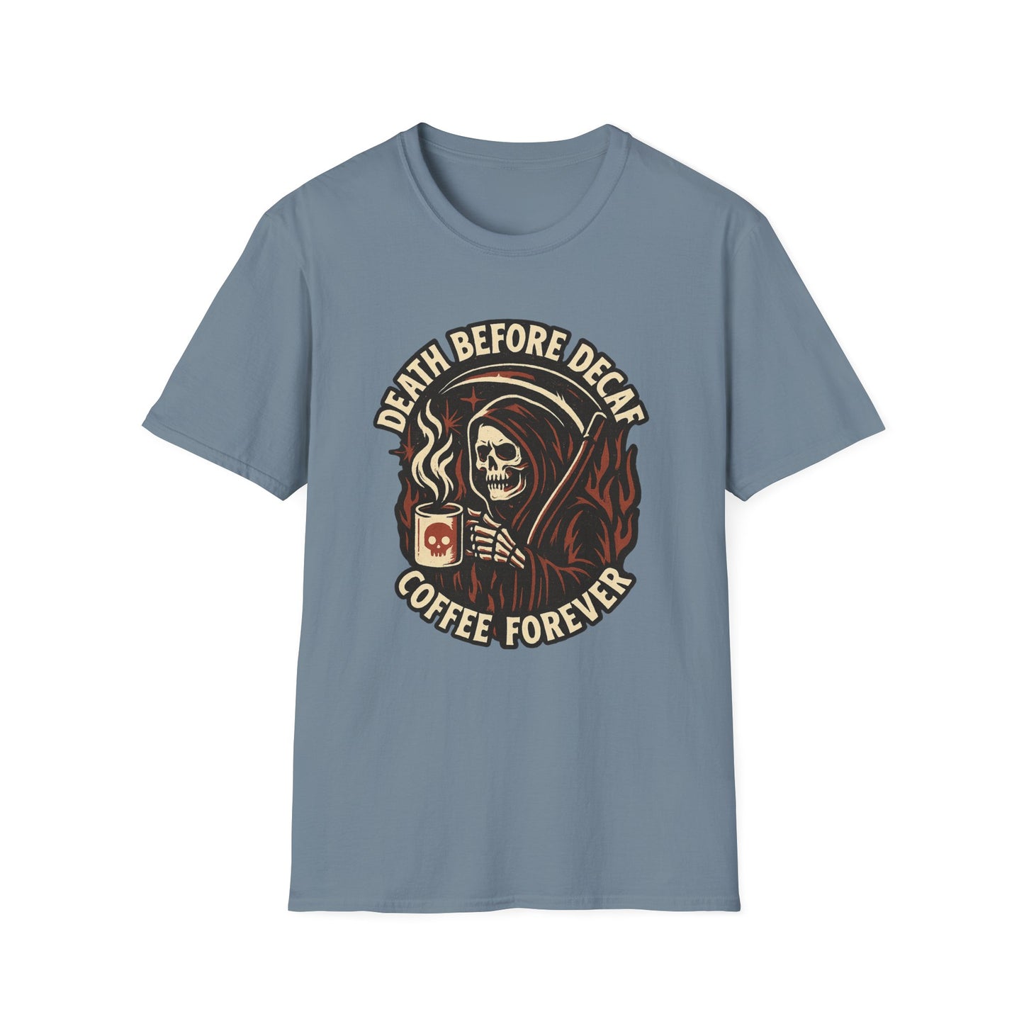 Death Before Decaf, Coffee Forever - Funny Coffee T-Shirt