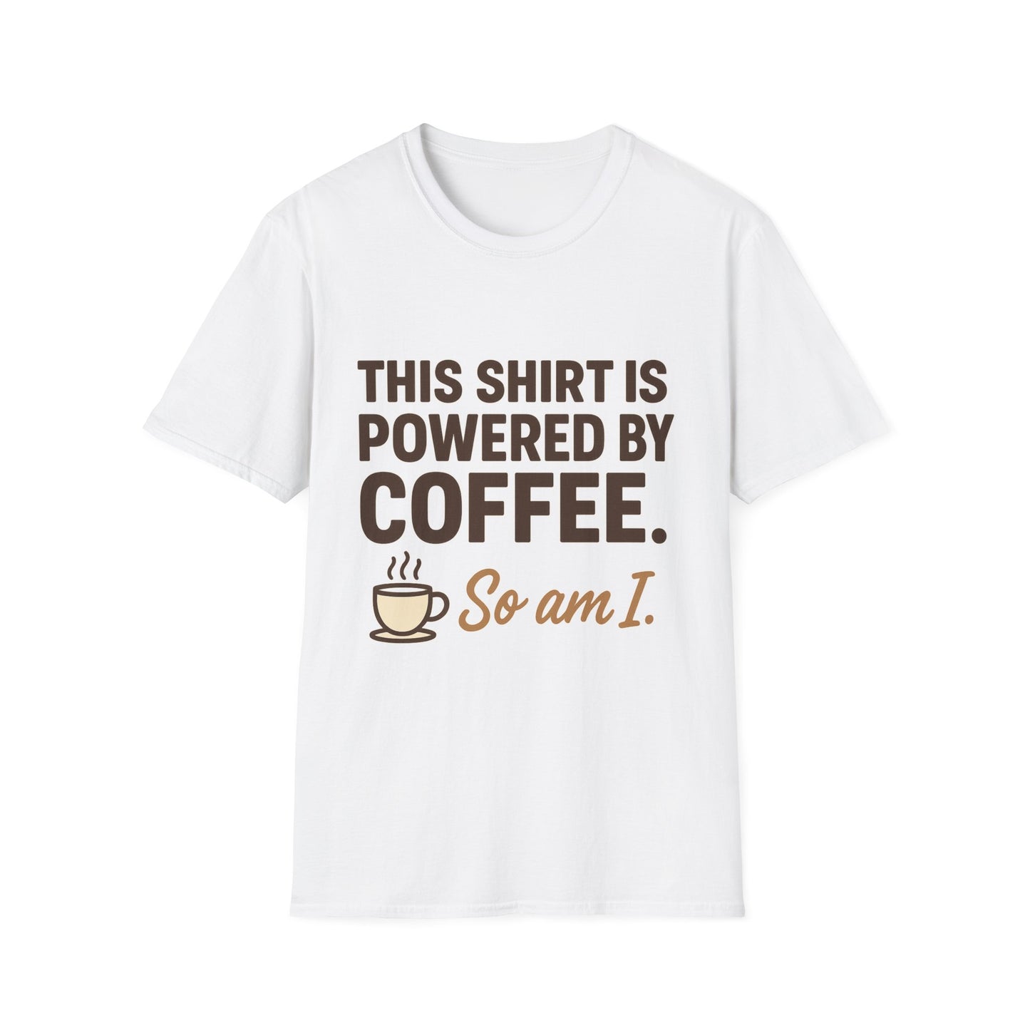 This Shirt Is Powered By Coffee So Am I - Funny Coffee T-Shirt