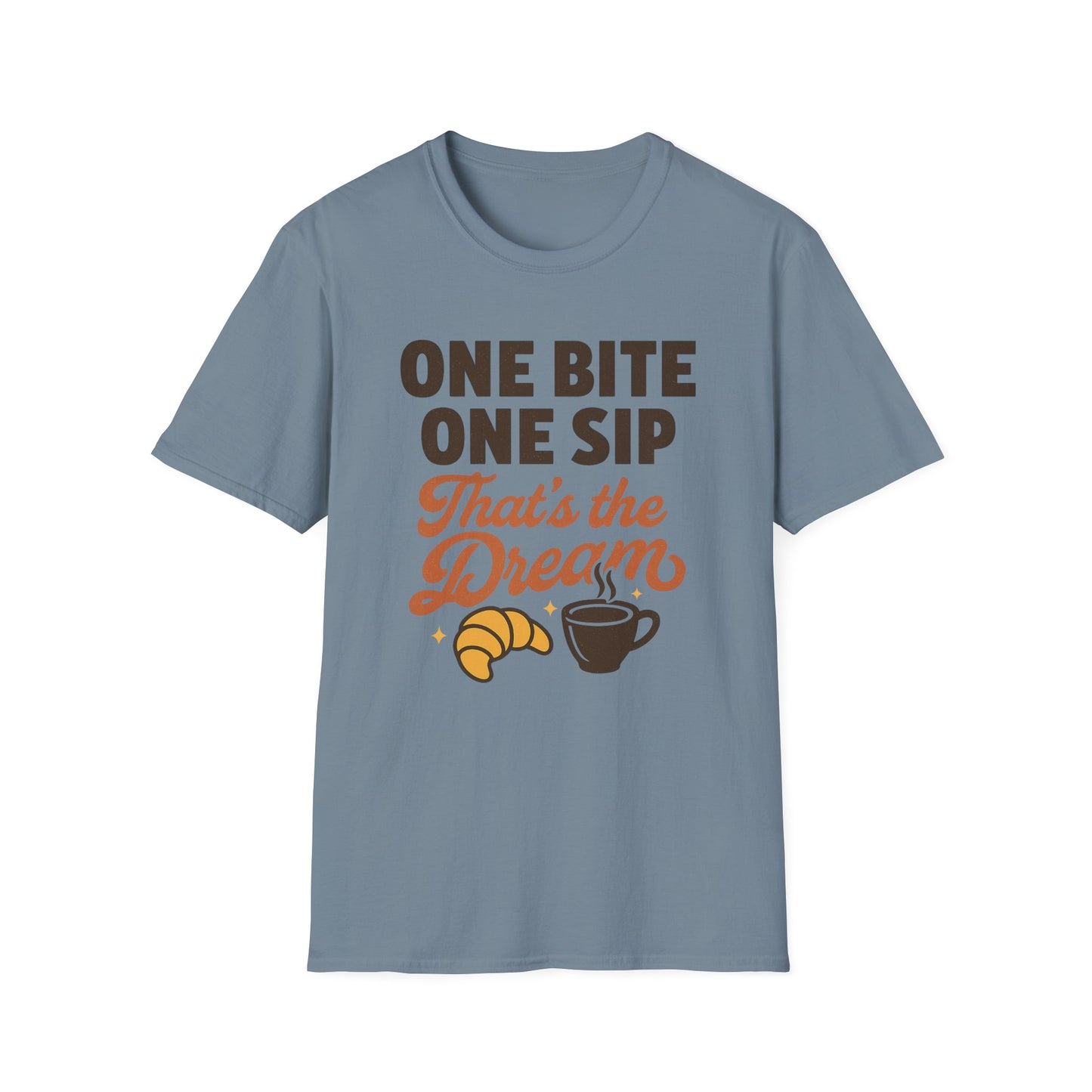 One Bite, One Sip, That’s the Dream - Funny Coffee T-Shirt