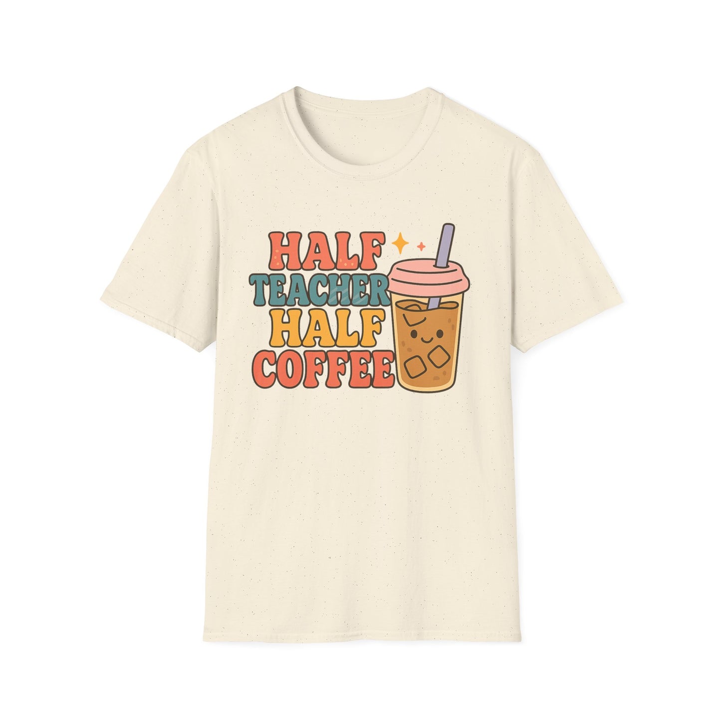Half Teacher Half Coffee- Funny Coffee T-Shirt