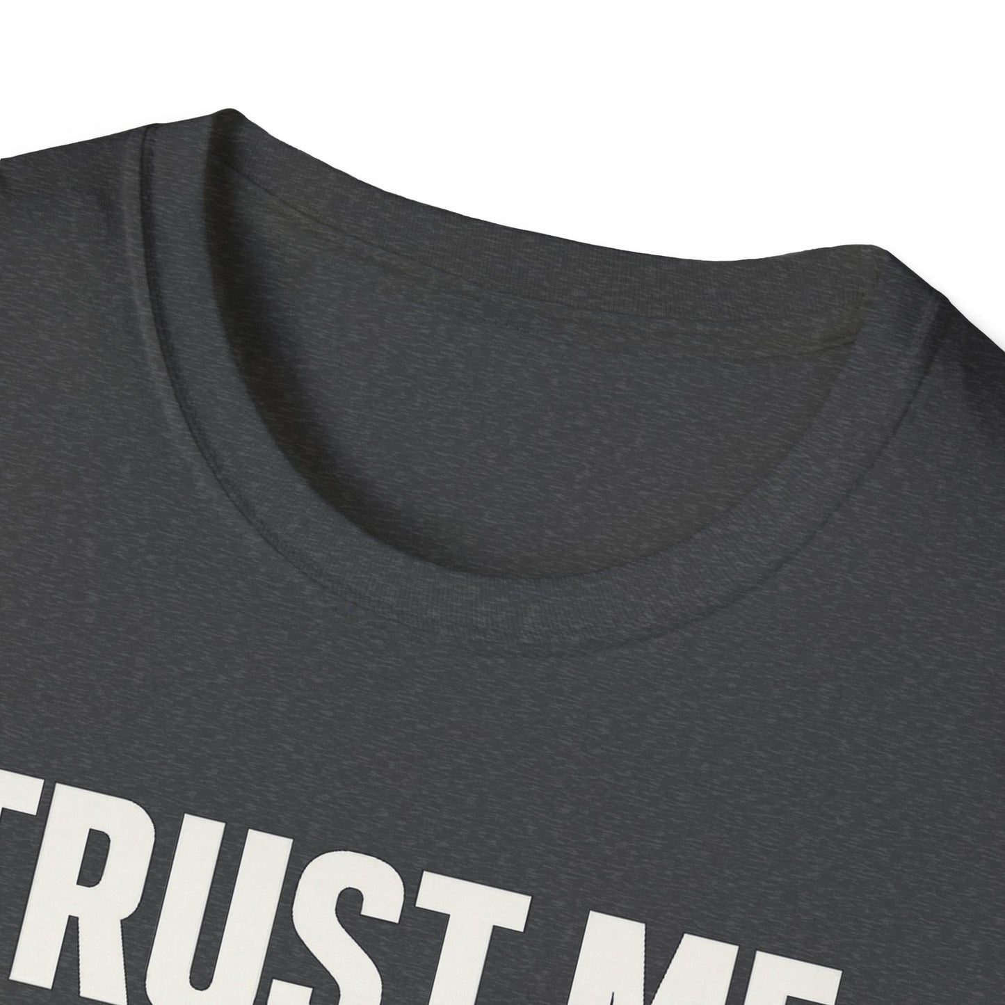 TRUST ME, I NEED COFFEE - Funny Coffee T-Shirt