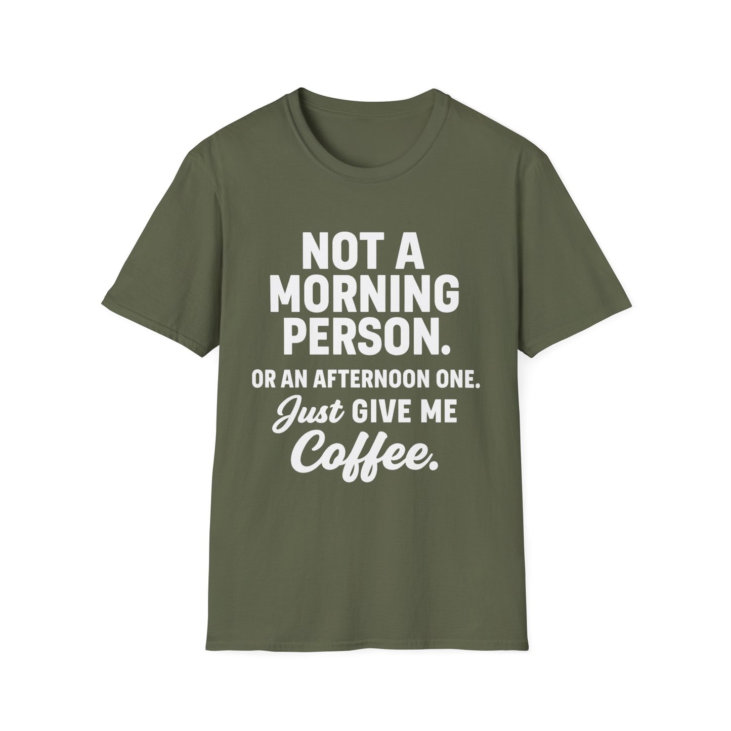JUST GIVE ME COFFEE - Funny Coffee T-Shirt