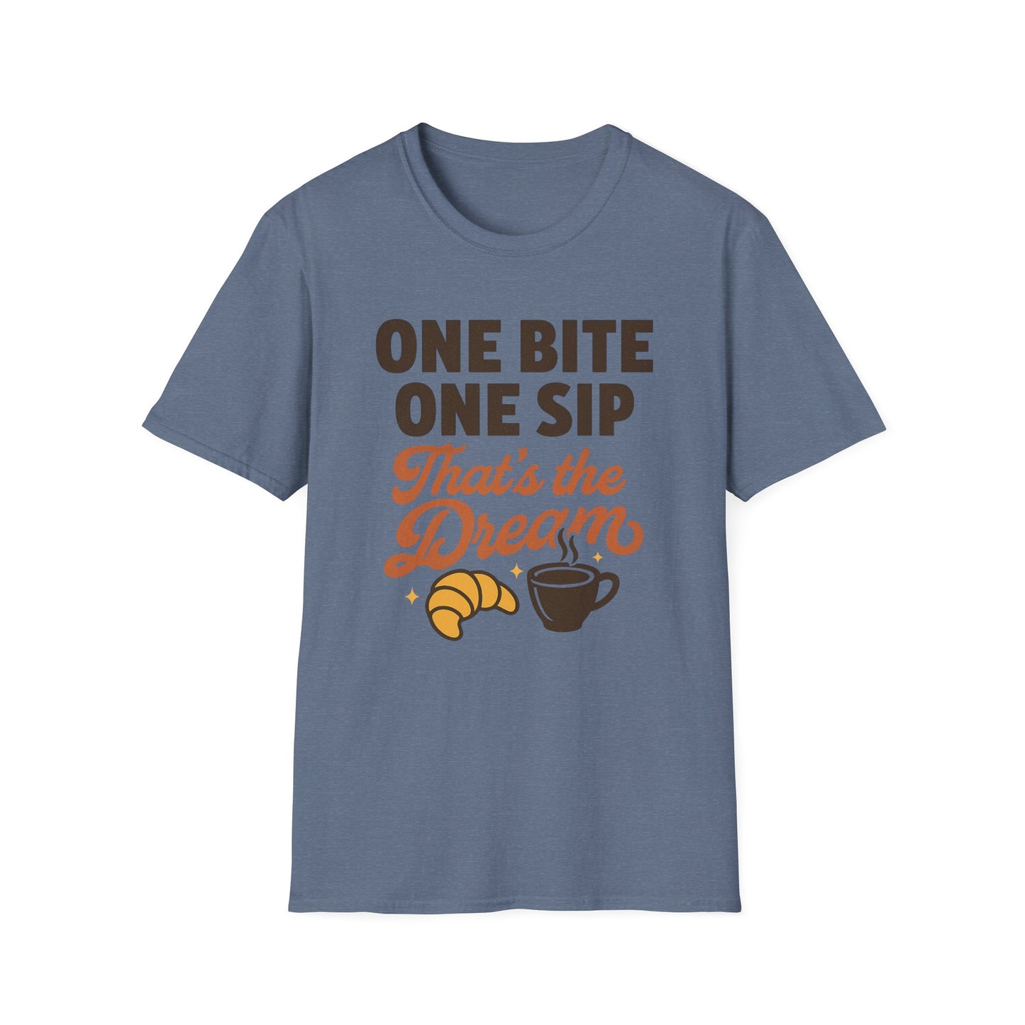 One Bite, One Sip, That’s the Dream - Funny Coffee T-Shirt