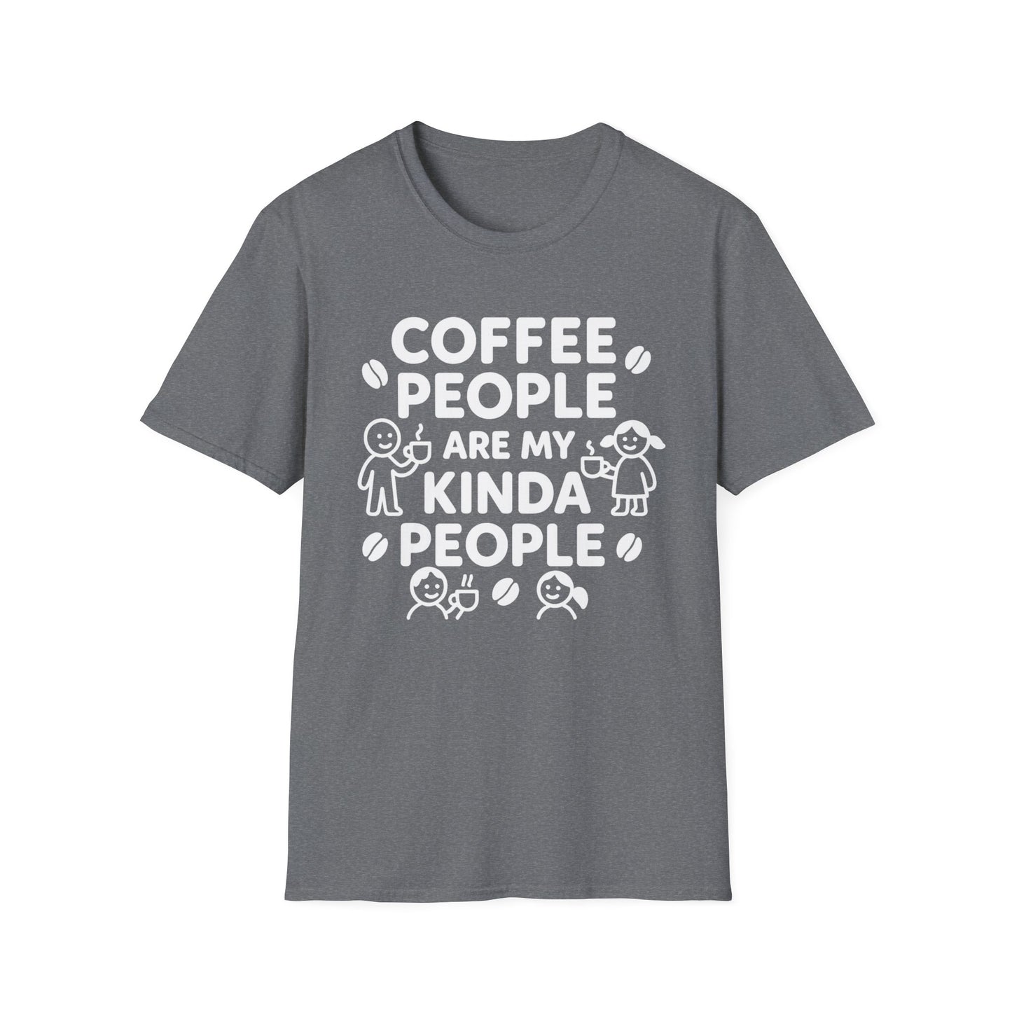 Coffee People Are My Kinda People - Funny Coffee T-Shirt