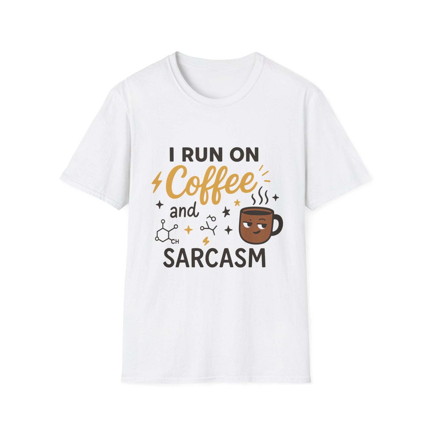 I Run On Coffee & Sarcasm - Funny Coffee T-Shirt