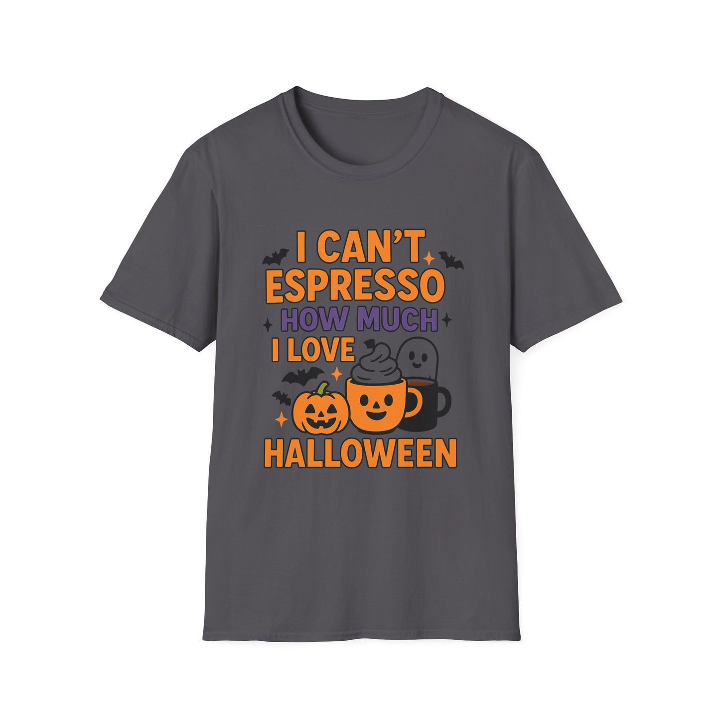 I Can’t Espresso How Much I Love Halloween - Funny Coffee T-Shirt