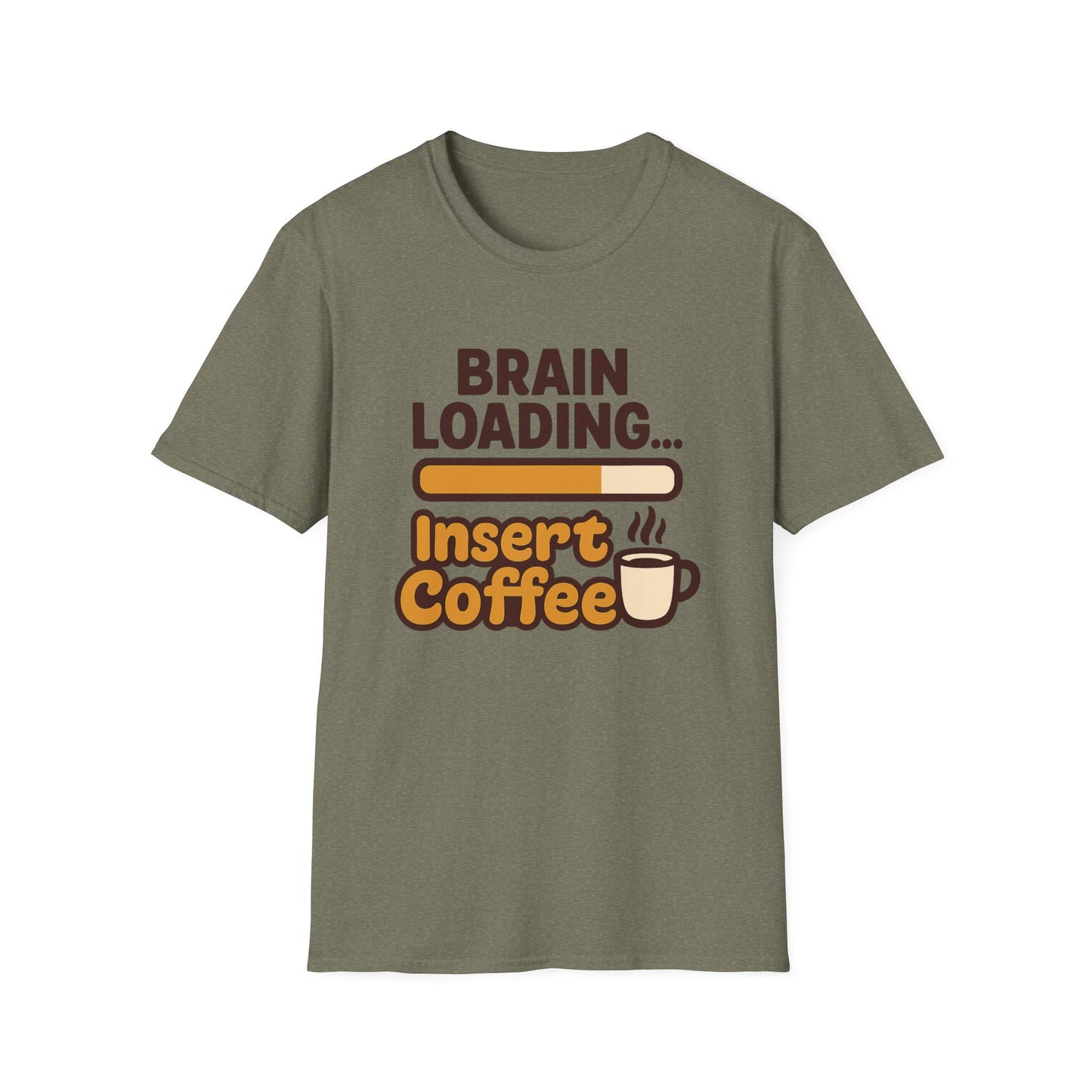 Brain Loading... Insert Coffee- Funny Coffee T-Shirt