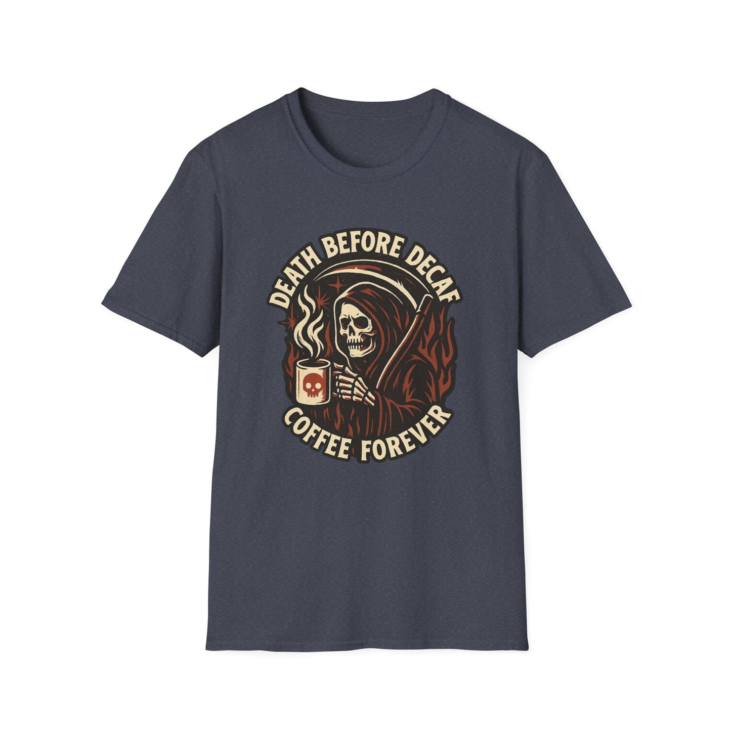 Death Before Decaf, Coffee Forever - Funny Coffee T-Shirt