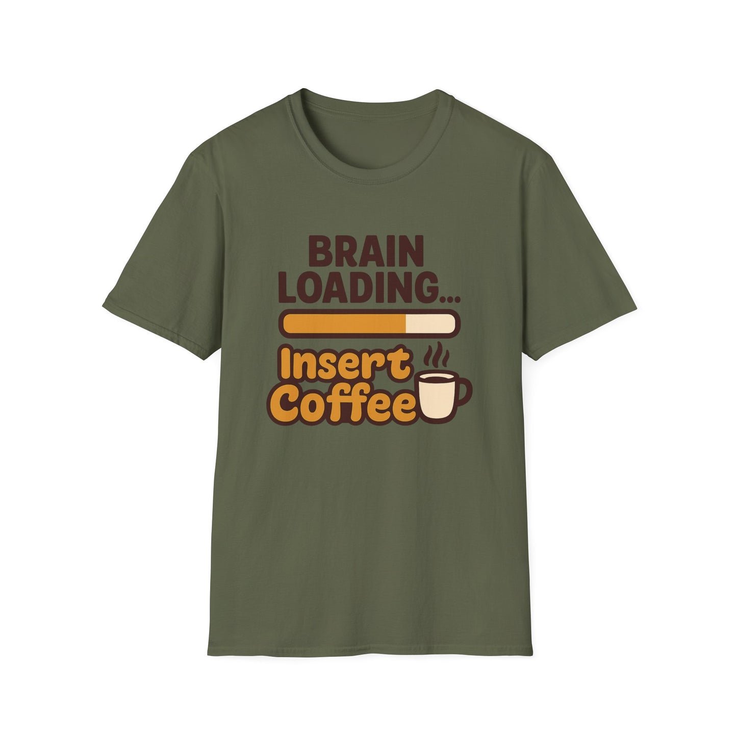 Brain Loading... Insert Coffee- Funny Coffee T-Shirt