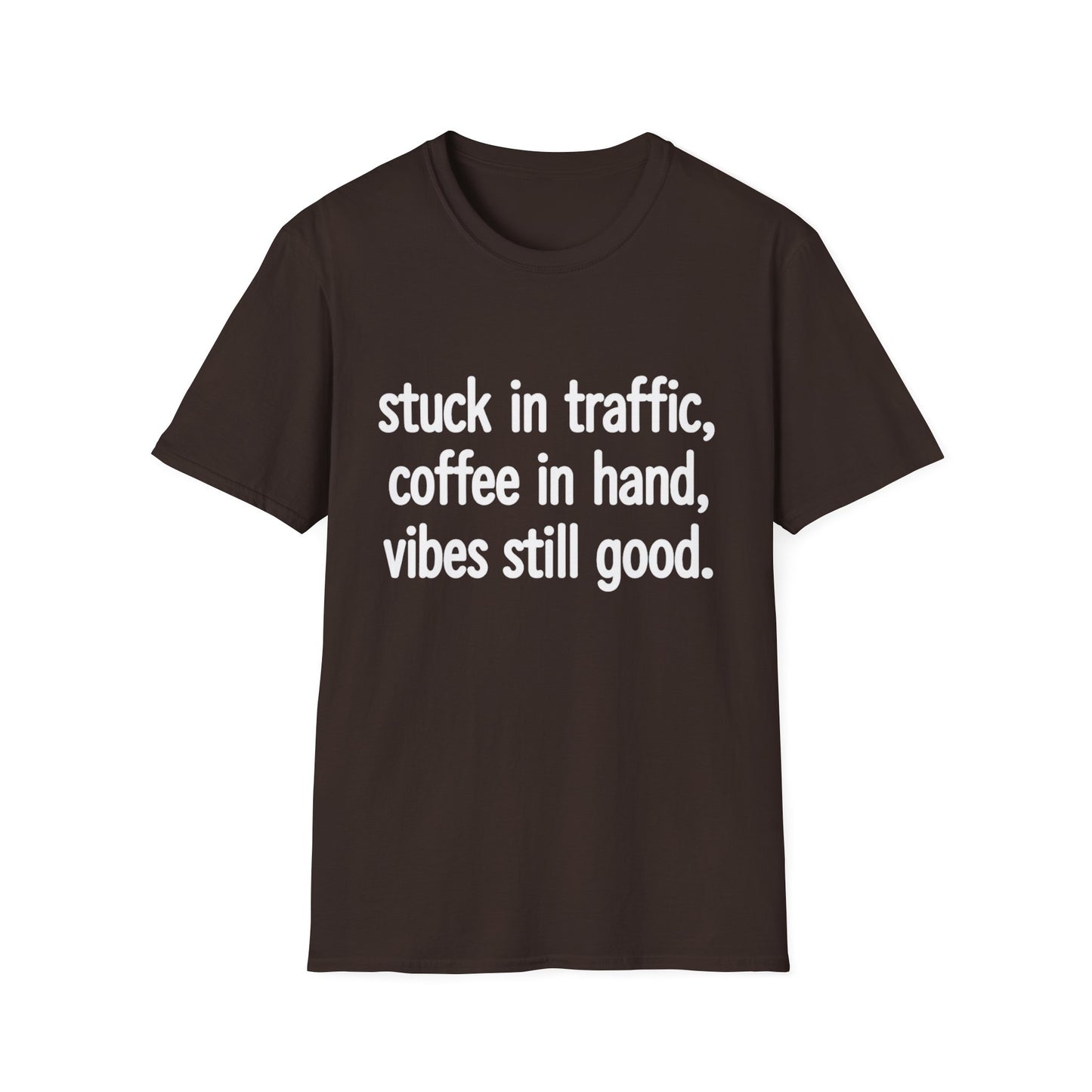 Stuck In Traffic With Coffee In Hand - Funny Coffee T-Shirt
