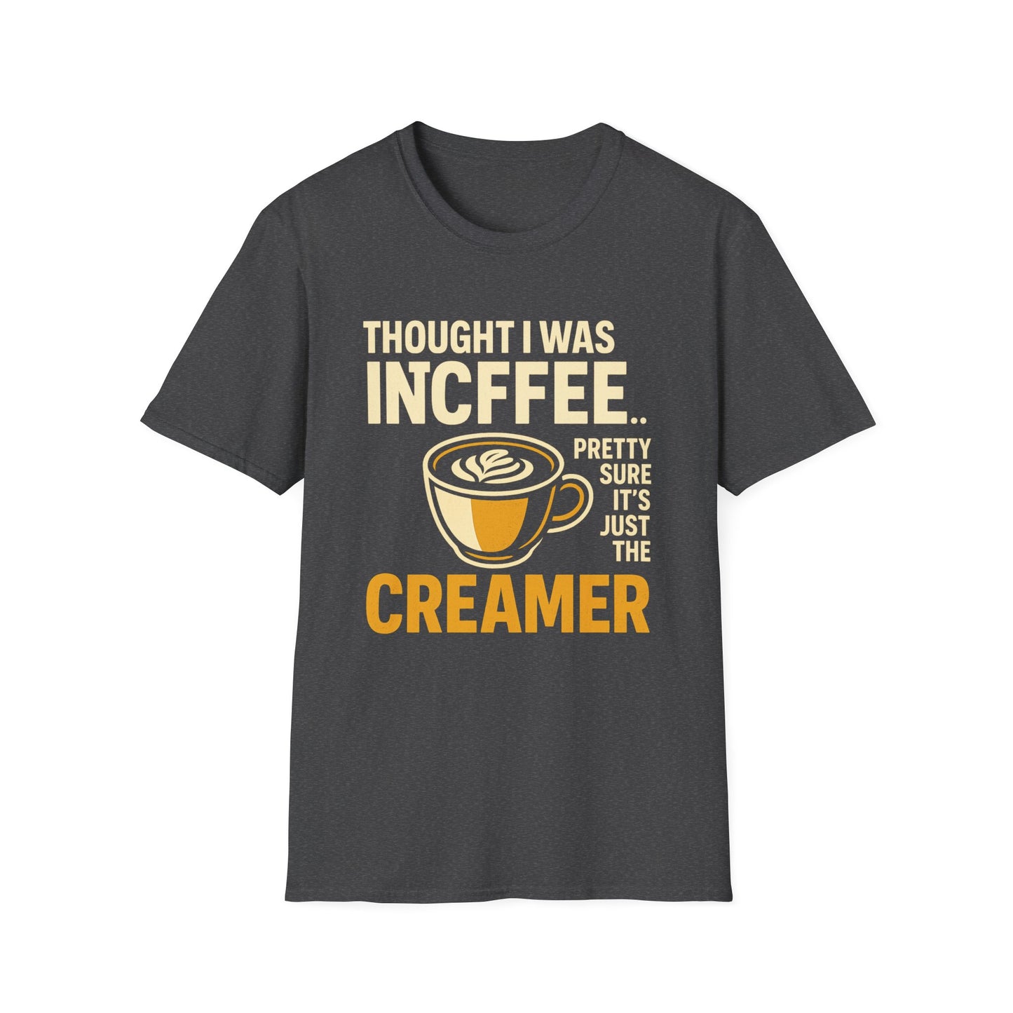 Into Coffee… Or Creamer?- Funny Coffee T-Shirt