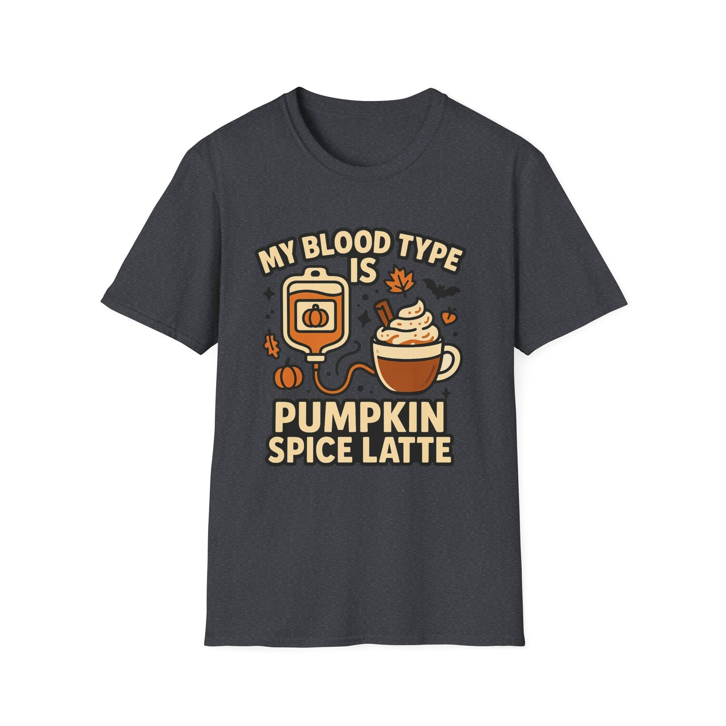 My Blood Type Is Pumpkin Spice Latte - Funny Halloween Coffee T-Shirt