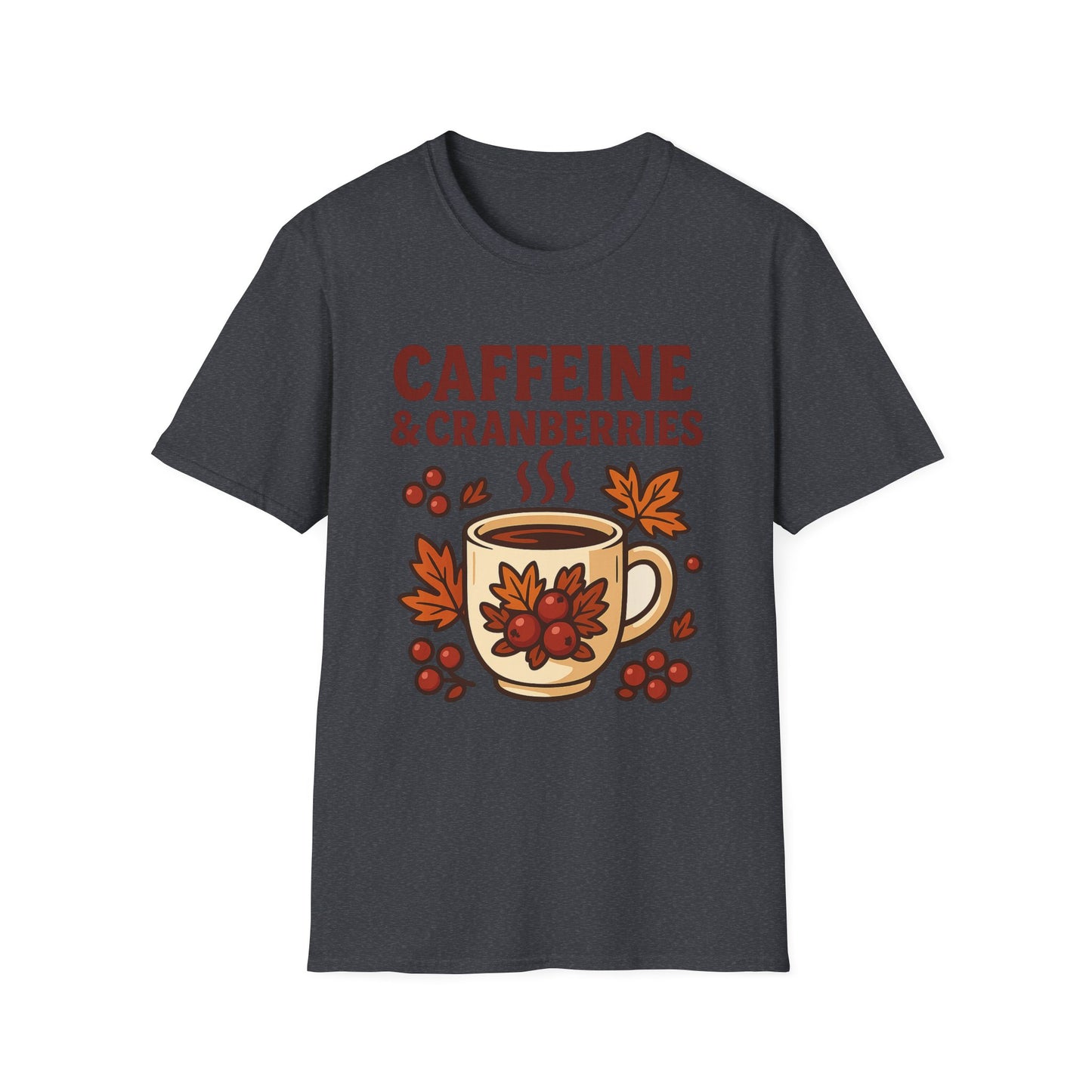 Caffeine & Cranberries - Funny Coffee T-Shirt
