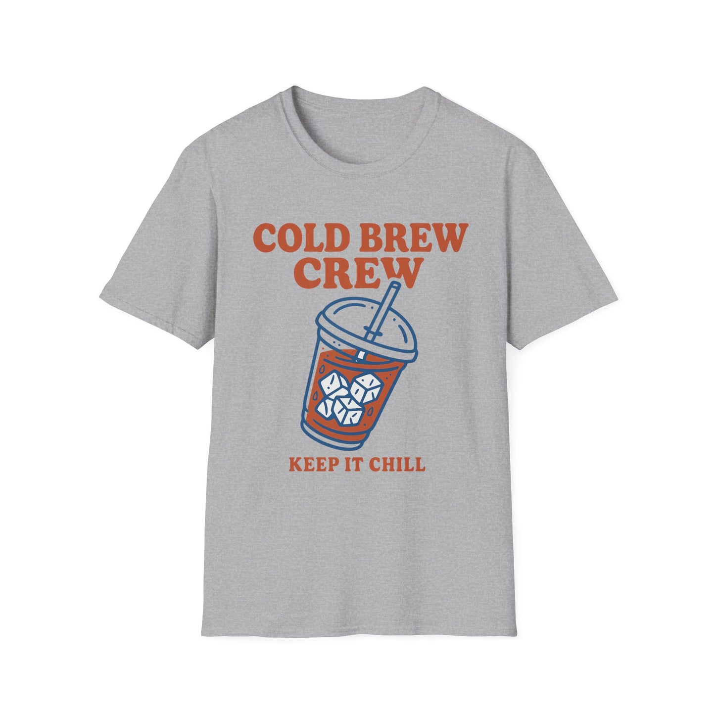 Cold Brew Crew Keep It Chill - Funny Coffee T-Shirt