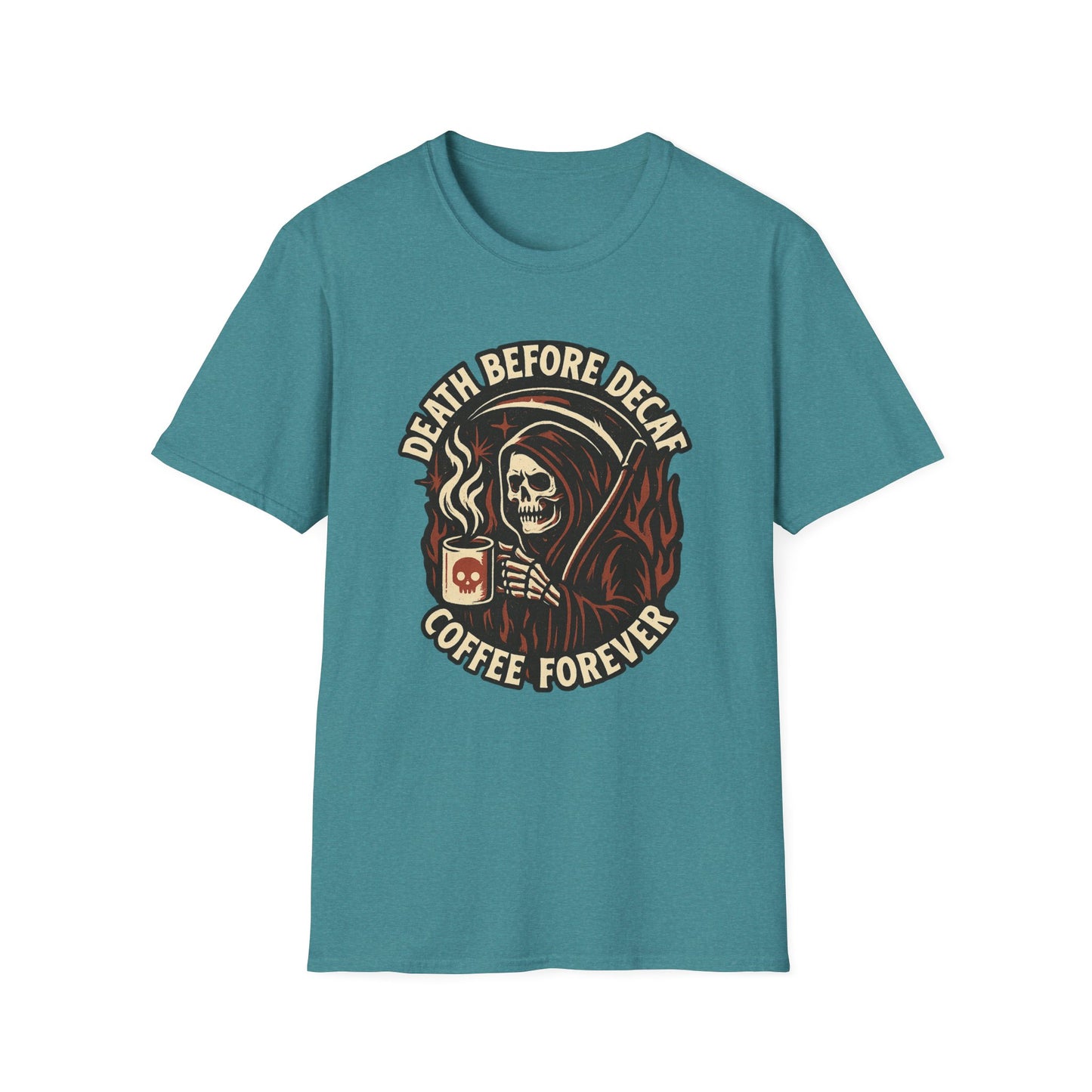 Death Before Decaf, Coffee Forever - Funny Coffee T-Shirt