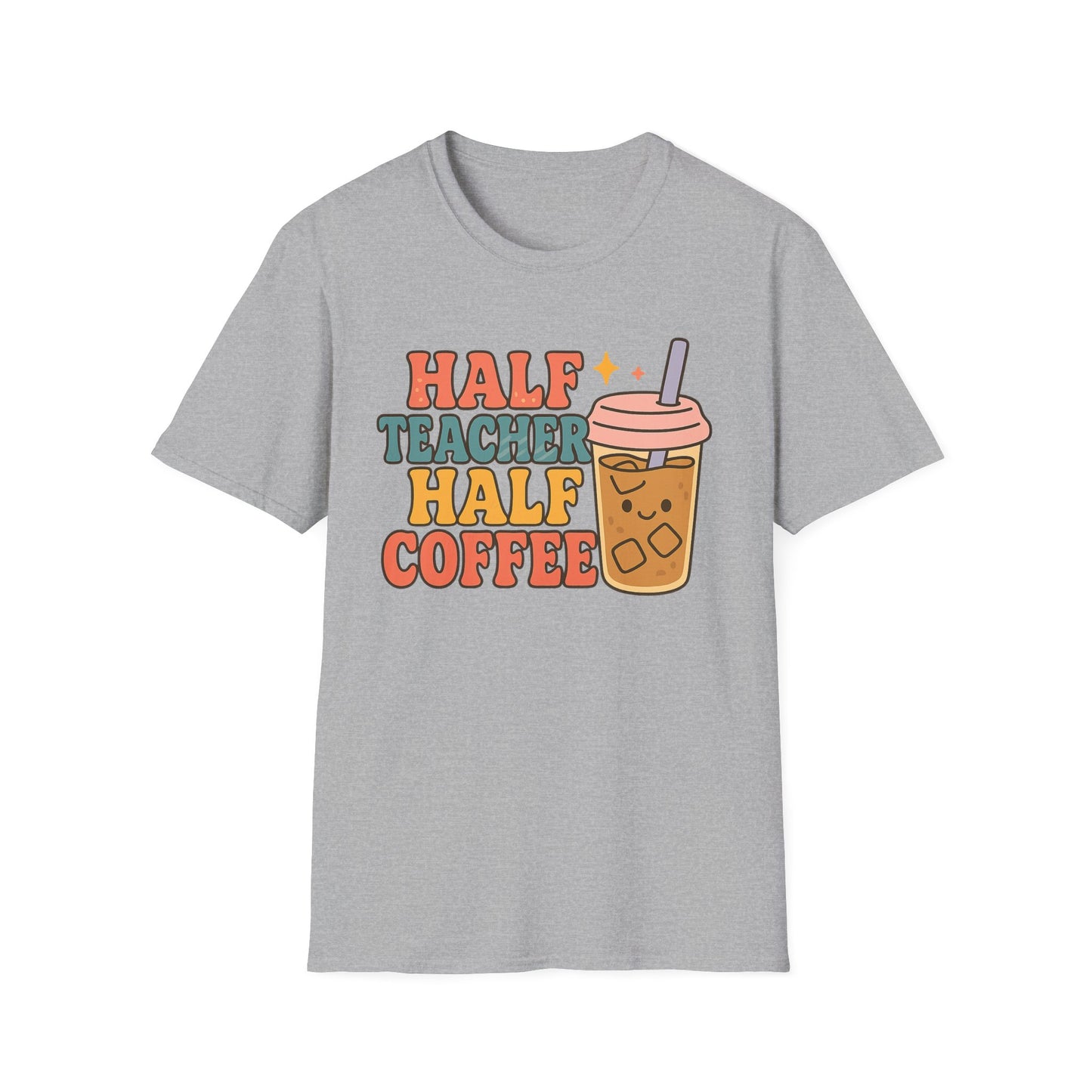 Half Teacher Half Coffee- Funny Coffee T-Shirt
