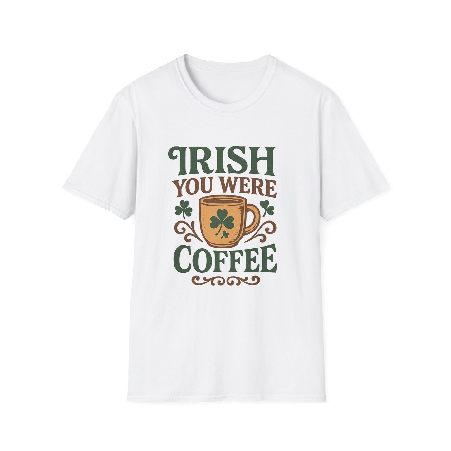 Irish You Were Coffee - Funny Coffee T-Shirt
