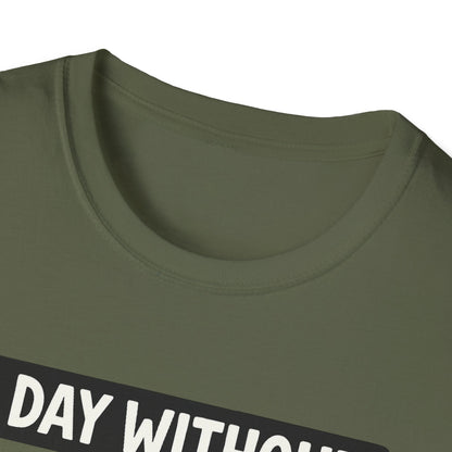 A day without coffee is like… kidding, I have no idea -  Funny Coffee T-Shirt