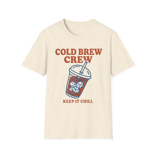 Cold Brew Crew Keep It Chill -  Funny Coffee T-Shirt