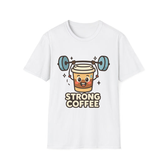 Strong Coffee -  Funny Coffee T-Shirt