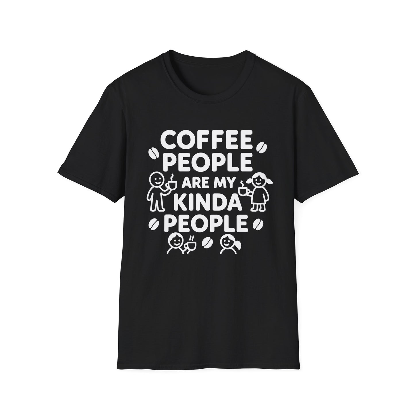 Coffee People Are My Kinda People -  Funny Coffee T-Shirt
