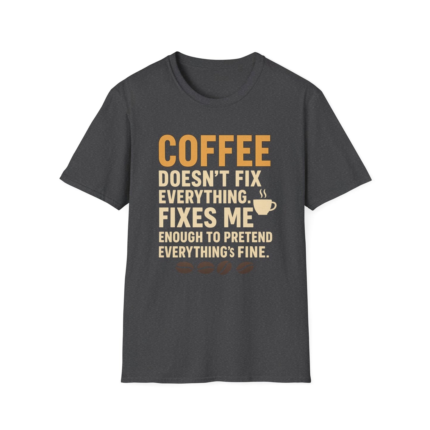 Coffee Fixes Me-  Funny Coffee T-Shirt