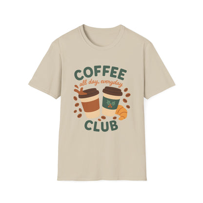 Coffee Club All Day, Everyday -  Funny Coffee T-Shirt