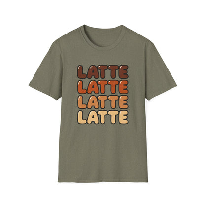 LATTE LATTE LATTE LATTE -  Funny Coffee T-Shirt