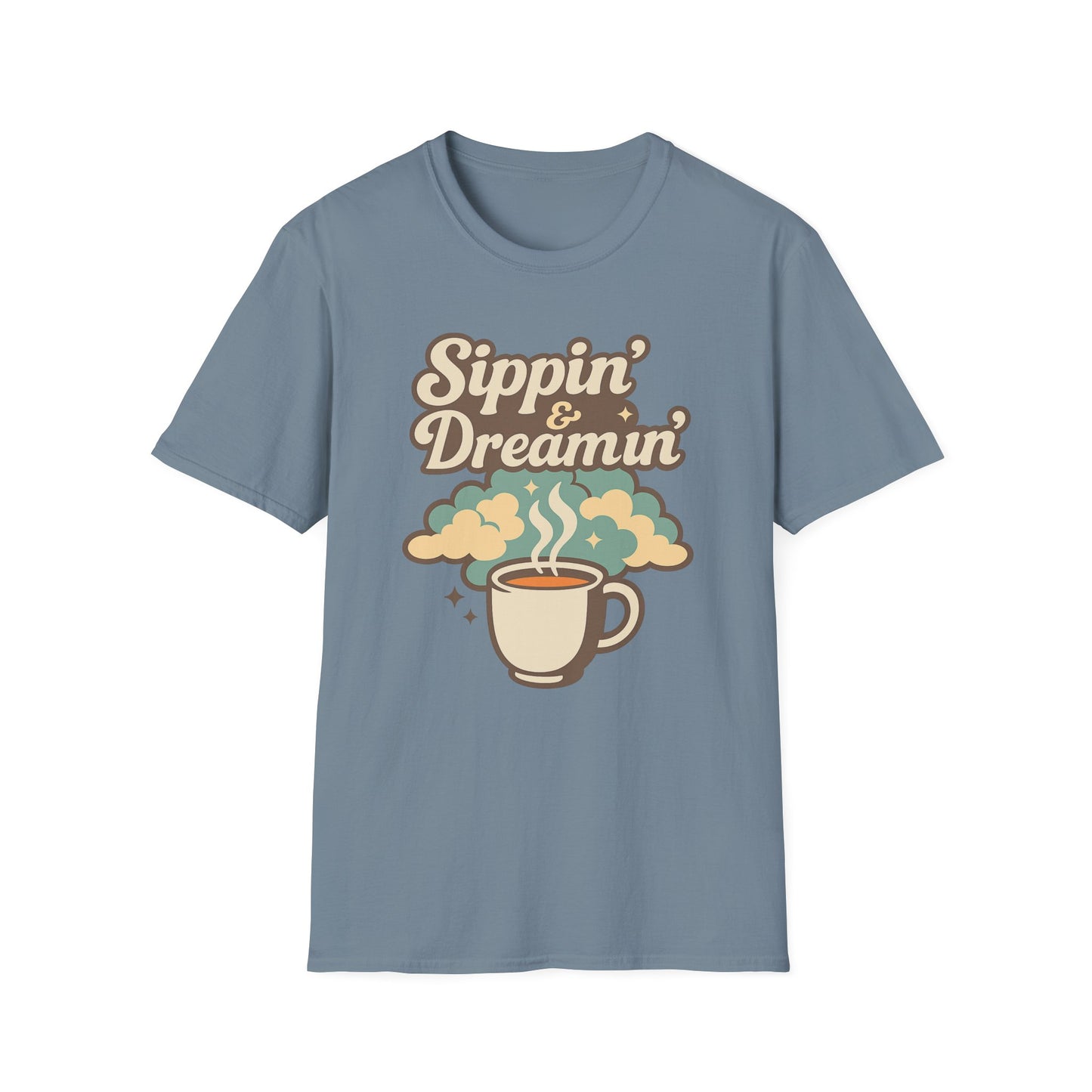 Sippin’ & Dreamin-  Funny Coffee T-Shirt