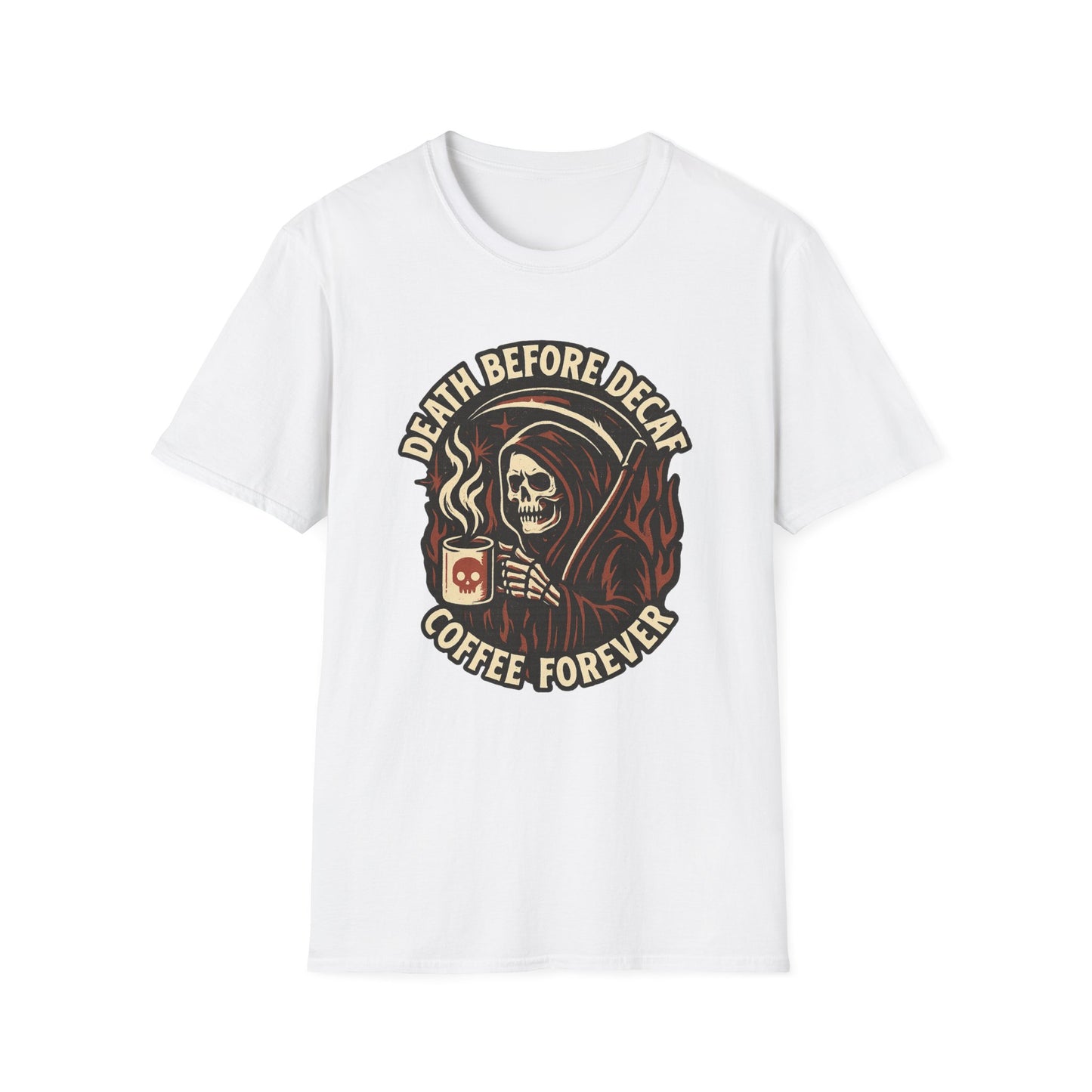 Death Before Decaf, Coffee Forever - Funny Coffee T-Shirt