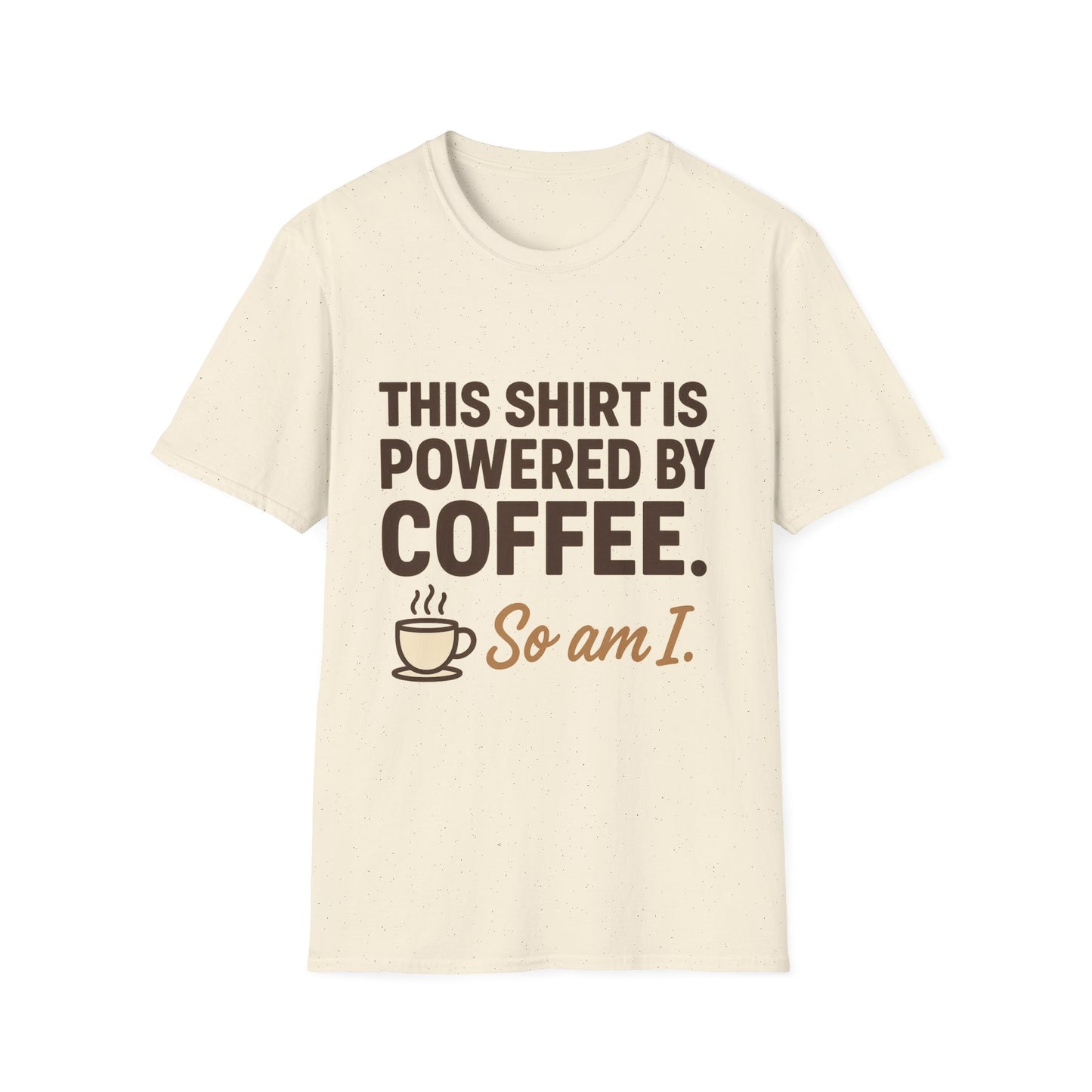 This Shirt Is Powered By Coffee So Am I - Funny Coffee T-Shirt
