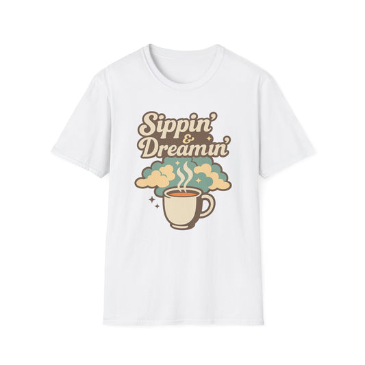 Sippin’ & Dreamin-  Funny Coffee T-Shirt