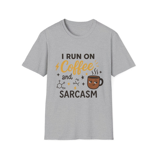 I Run On Coffee & Sarcasm -  Funny Coffee T-Shirt