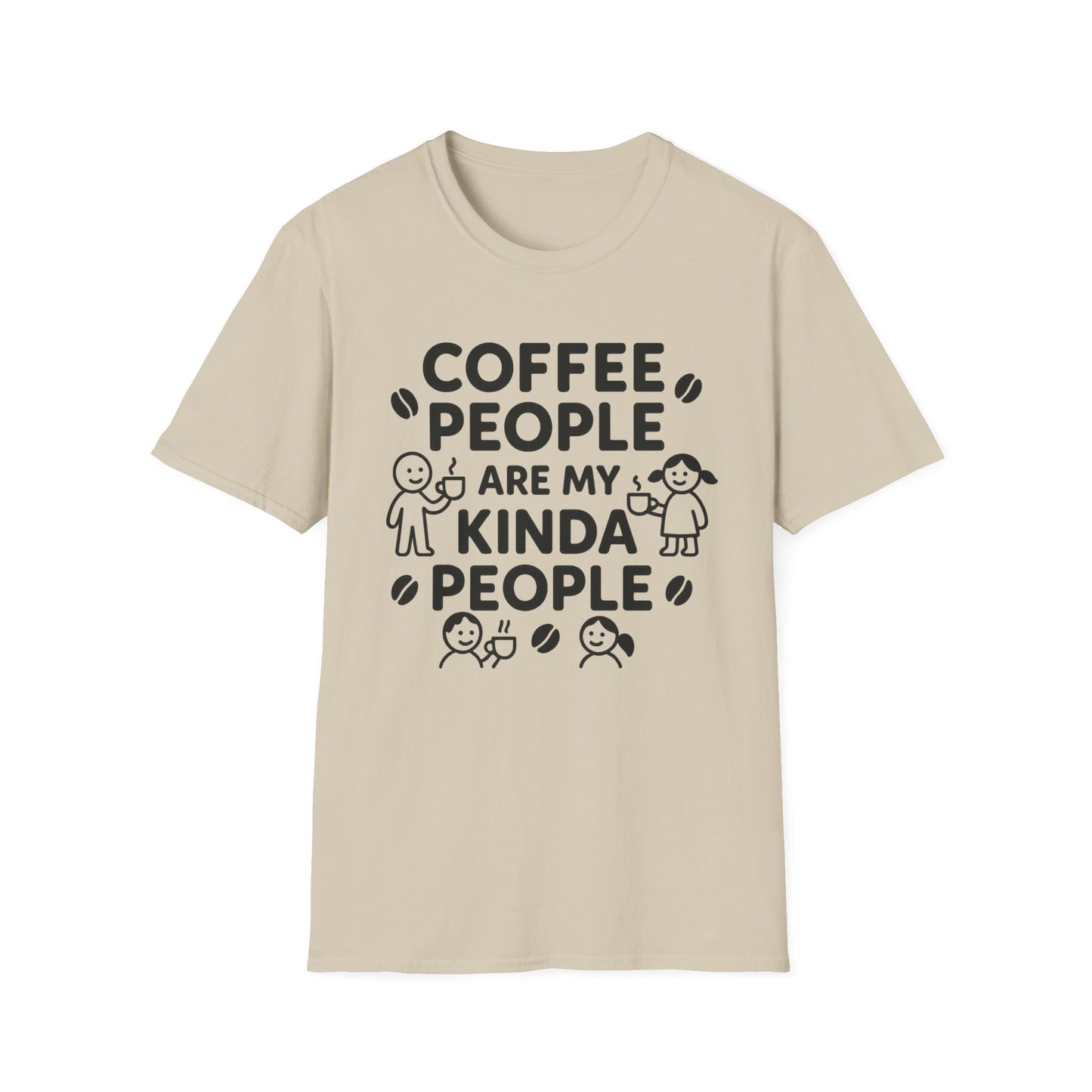 Coffee People Are My Kinda People -  Funny Coffee T-Shirt