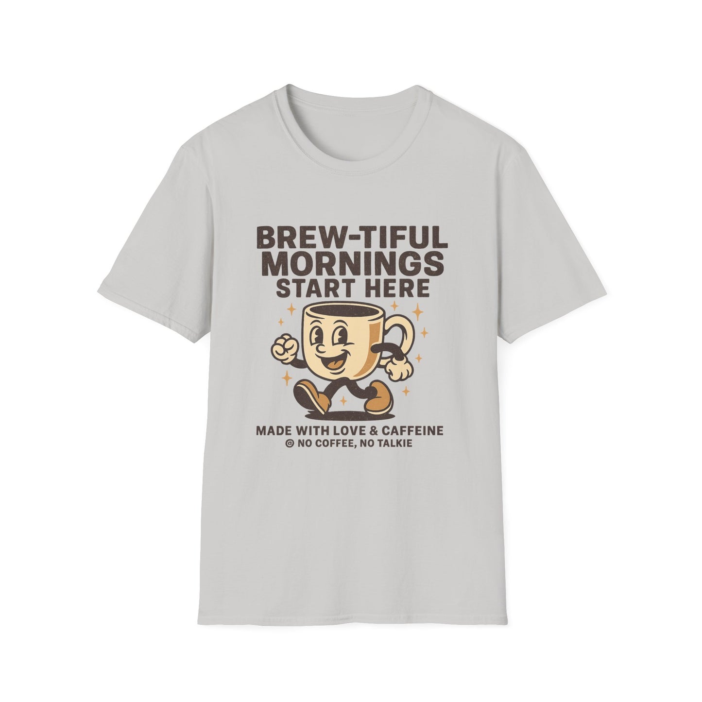 Brew-tiful Mornings Start Here-  Funny Coffee T-Shirt