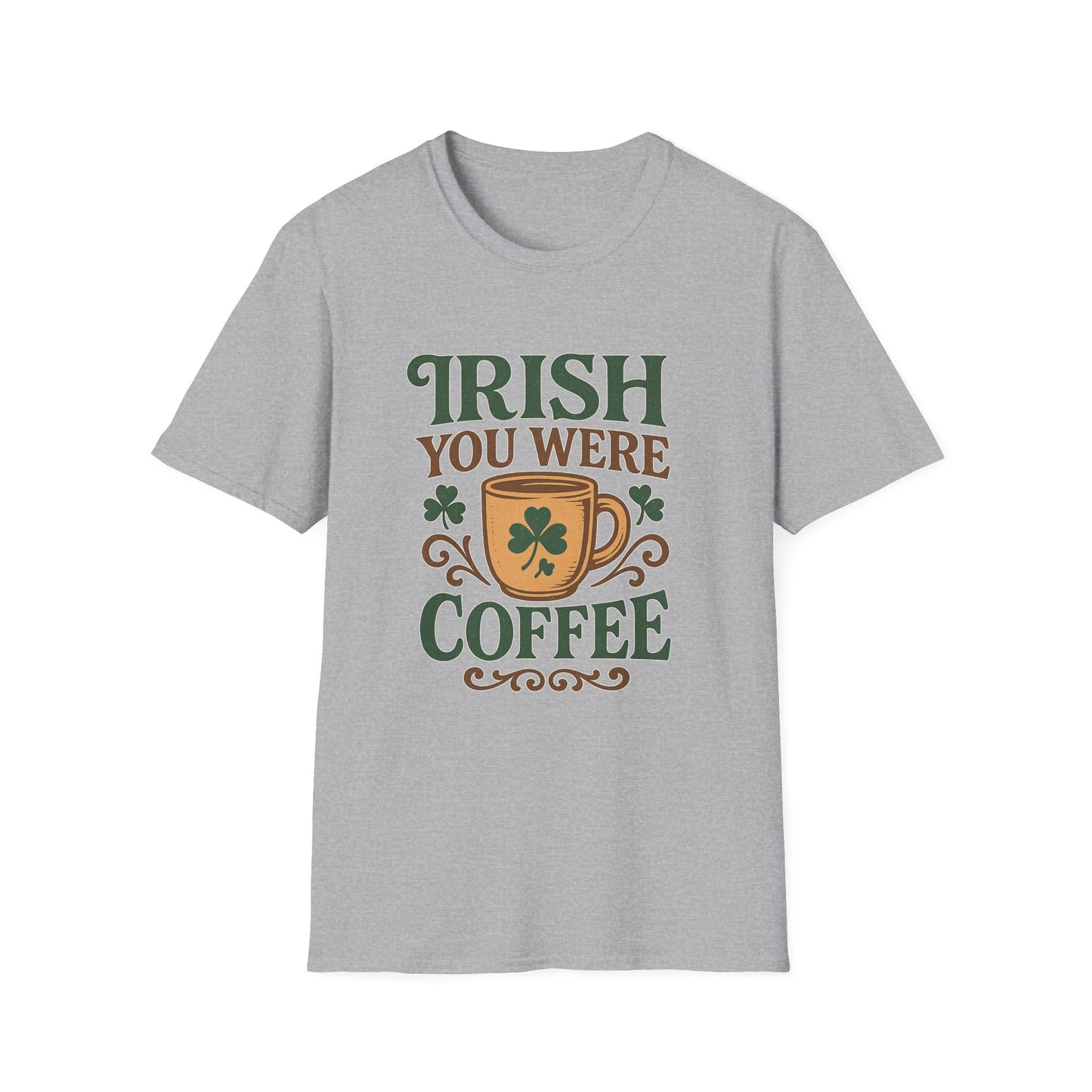 Irish You Were Coffee -  Funny Coffee T-Shirt