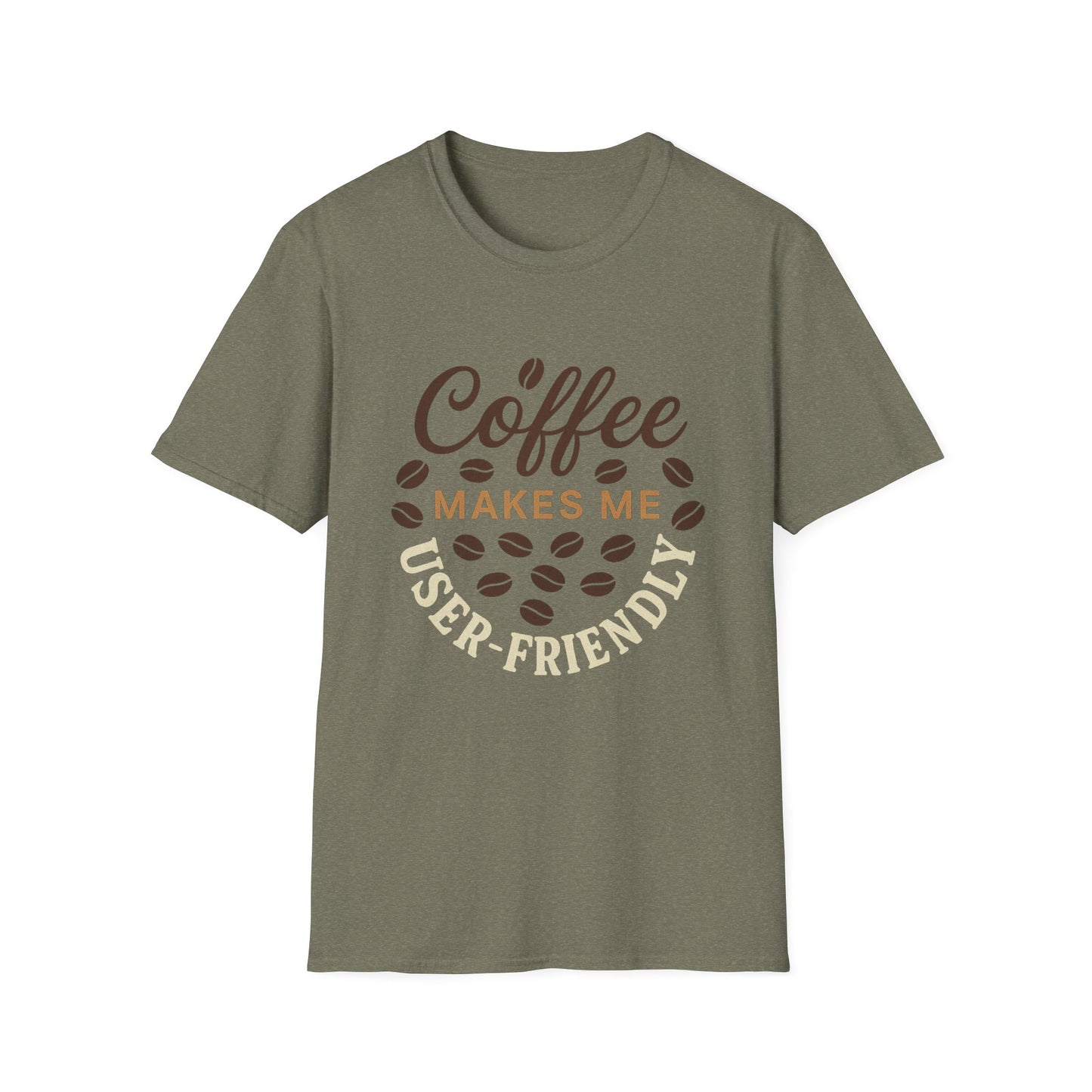 Coffee Makes Me User-friendly -  Funny Coffee T-Shirt