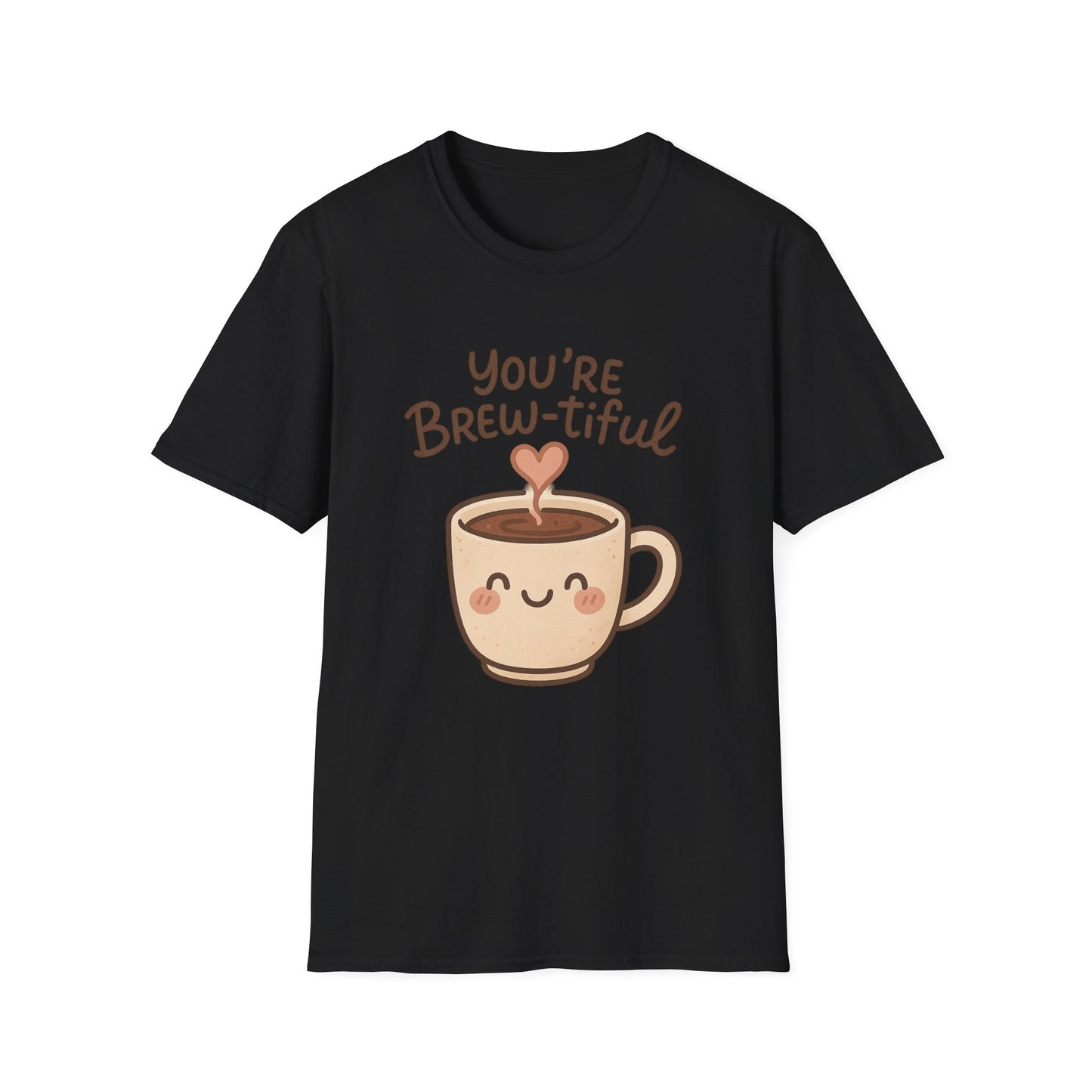 You're Brew-tiful -  Funny Coffee T-Shirt