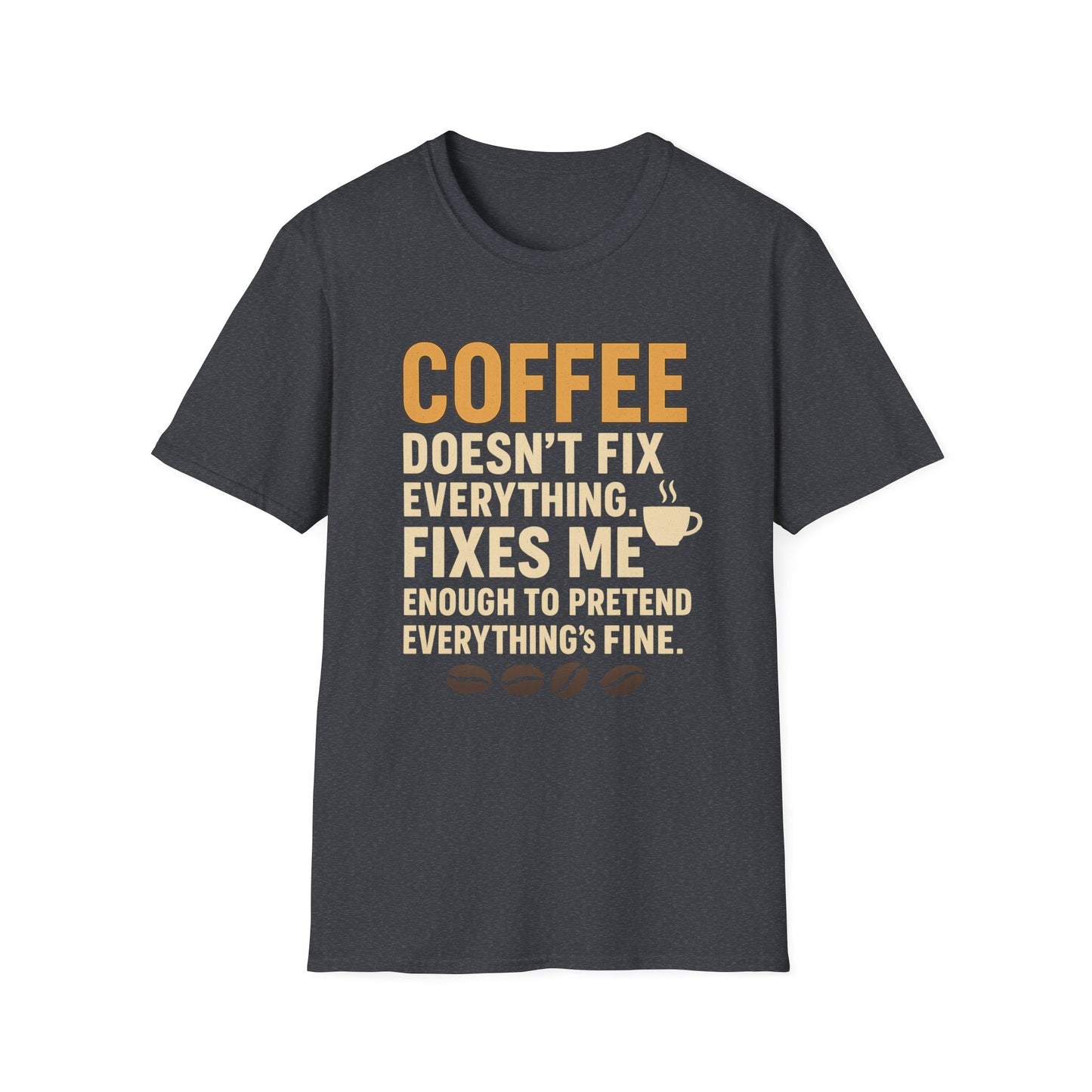 Coffee Fixes Me-  Funny Coffee T-Shirt
