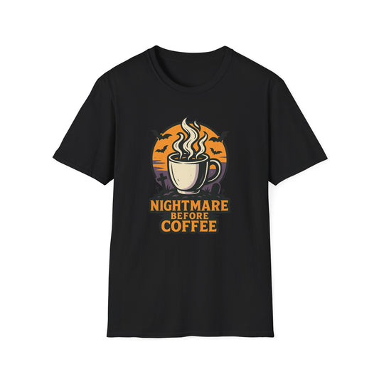 Nightmare Before Coffee -  Funny Coffee T-Shirt