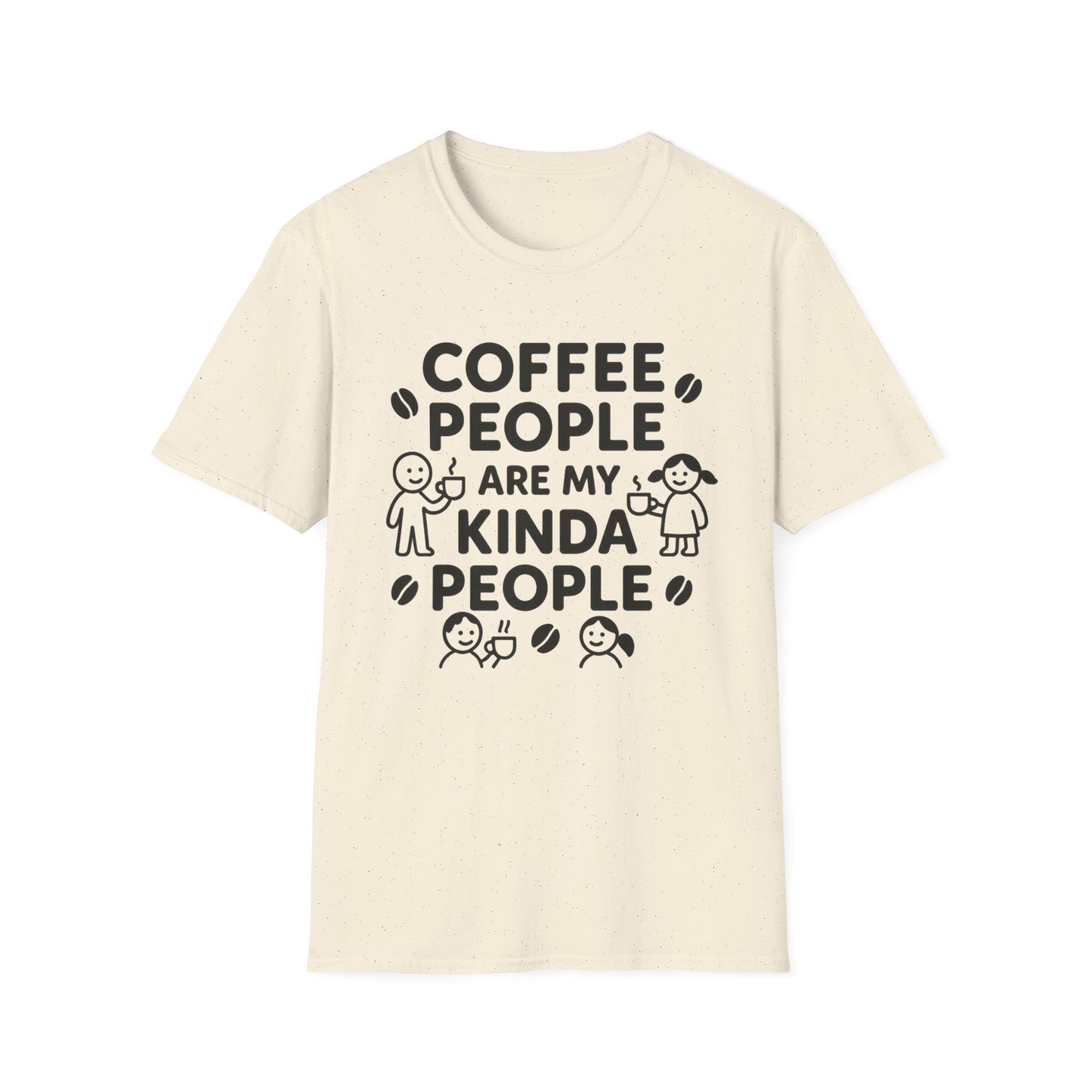 Coffee People Are My Kinda People -  Funny Coffee T-Shirt