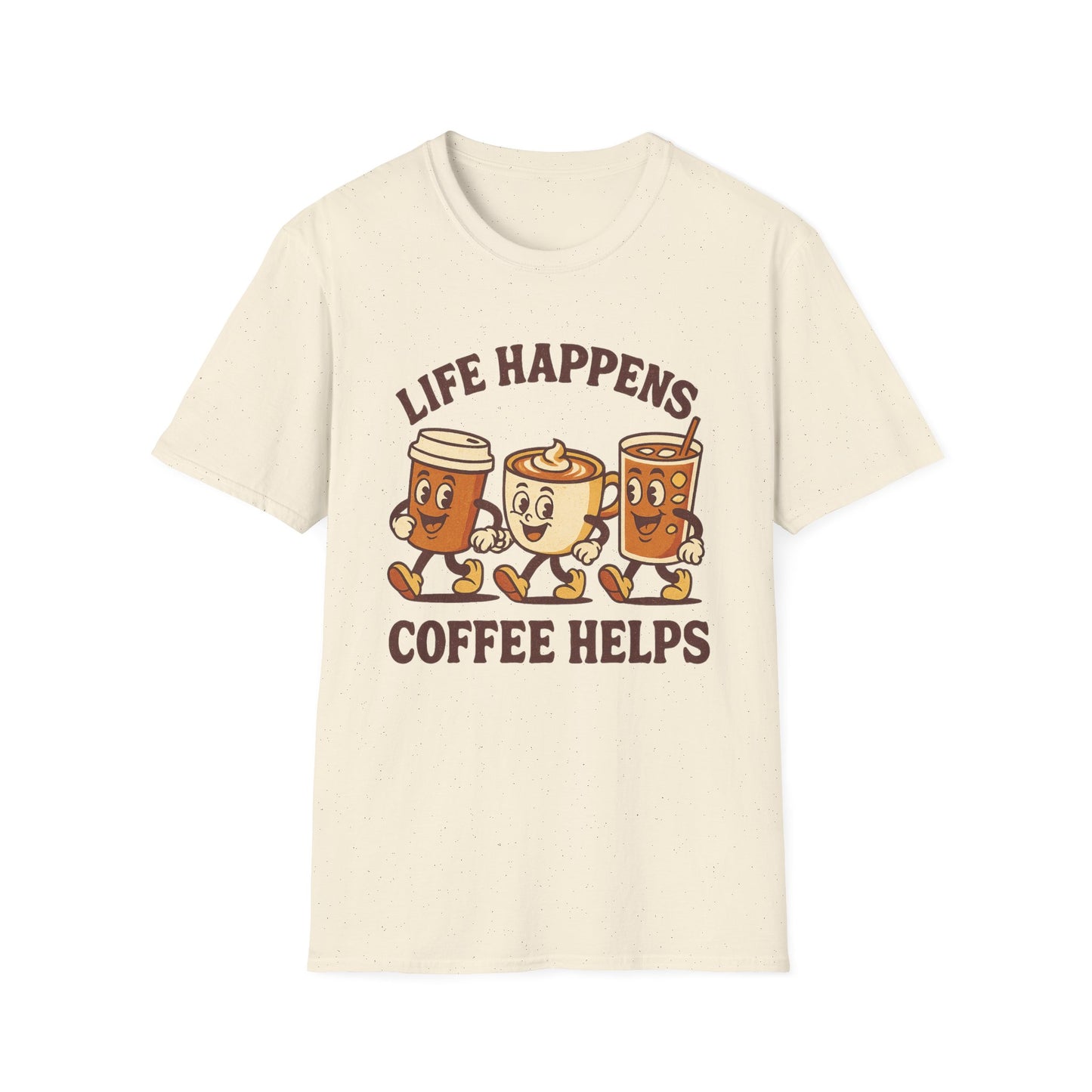 Life Happens Coffee Helps -  Funny Coffee T-Shirt