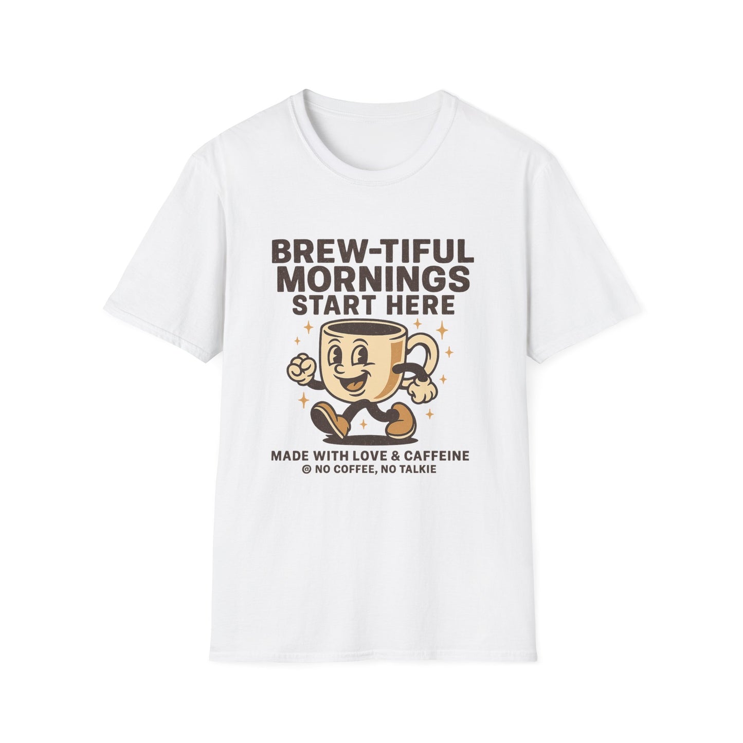 Brew-tiful Mornings Start Here-  Funny Coffee T-Shirt