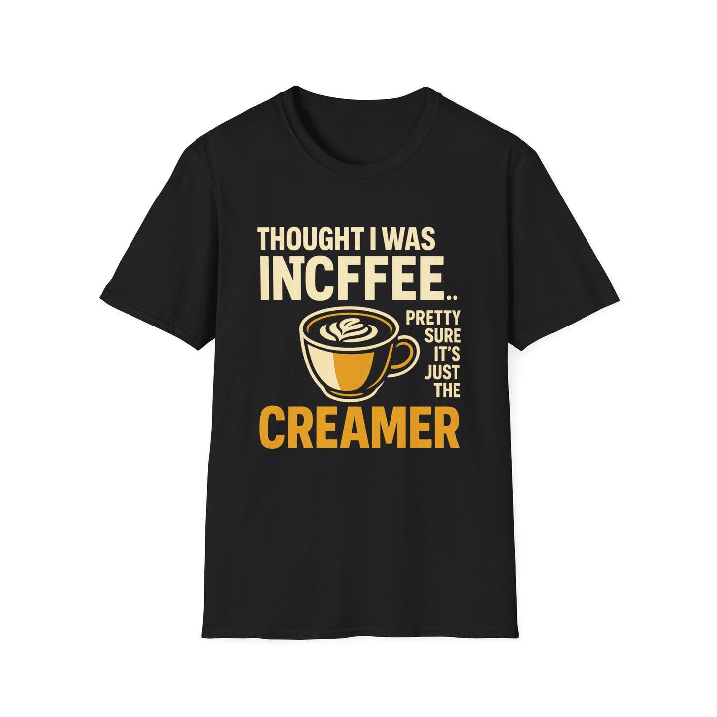Into Coffee… Or Creamer?-  Funny Coffee T-Shirt