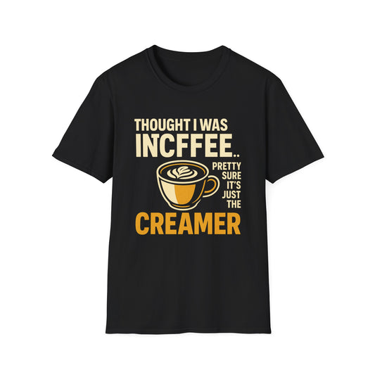 Into Coffee… Or Creamer?-  Funny Coffee T-Shirt